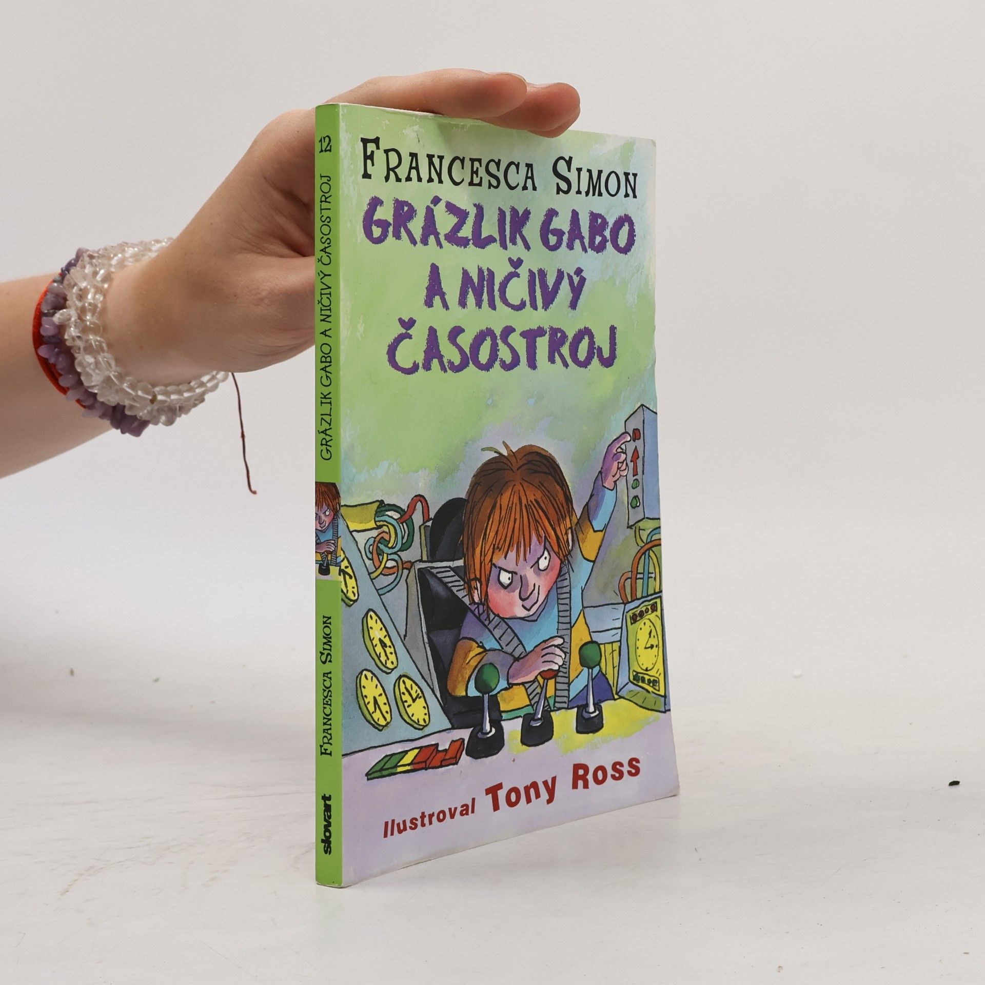 Francesca Simon Grázlik Gabo a ničivý časostroj