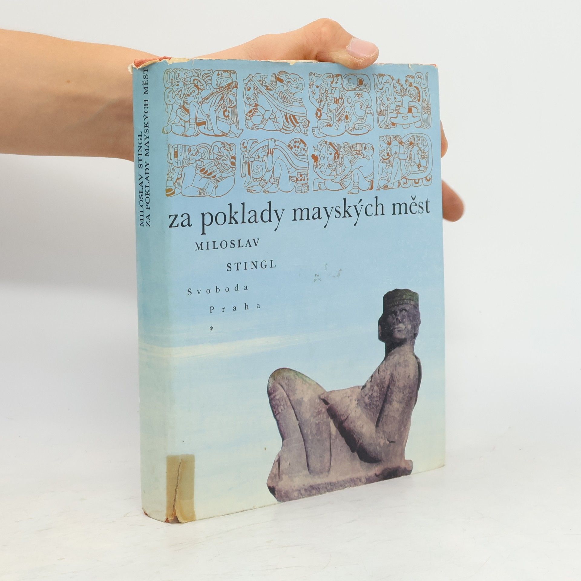 Miloslav Stingl Za poklady mayských měst