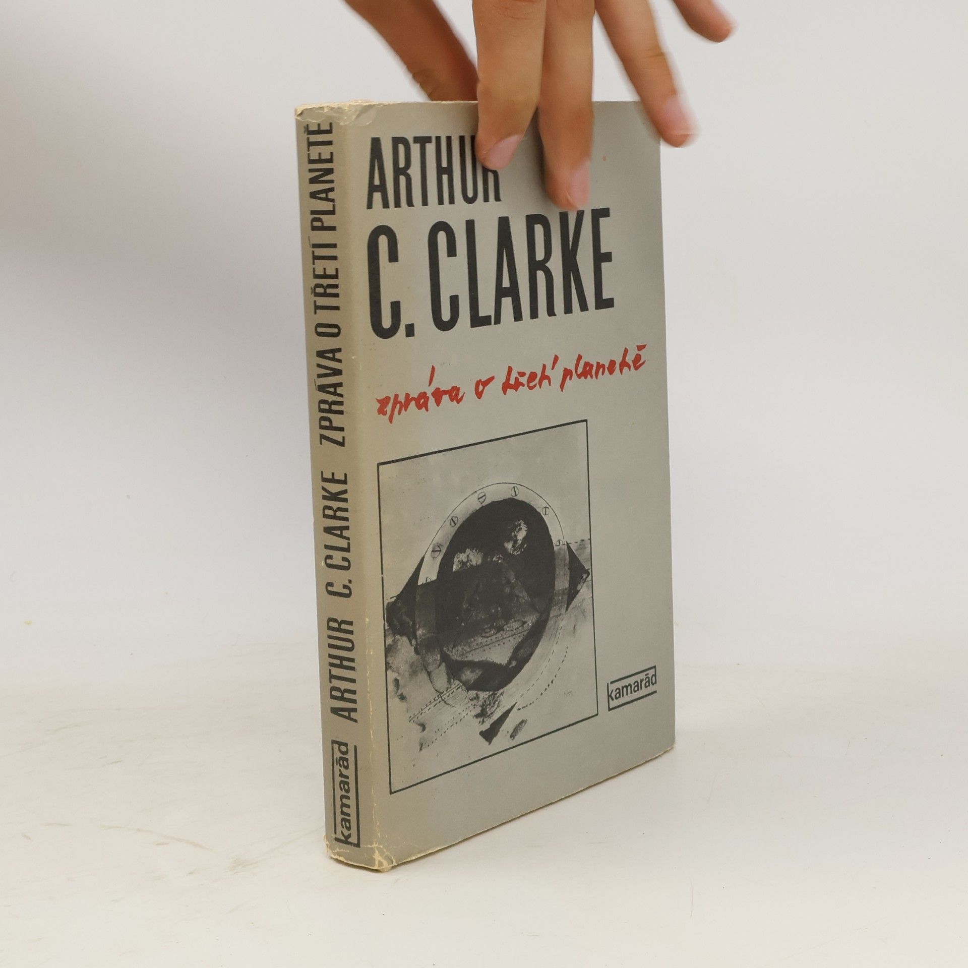 Arthur Charles Clarke Zpráva o třetí planetě