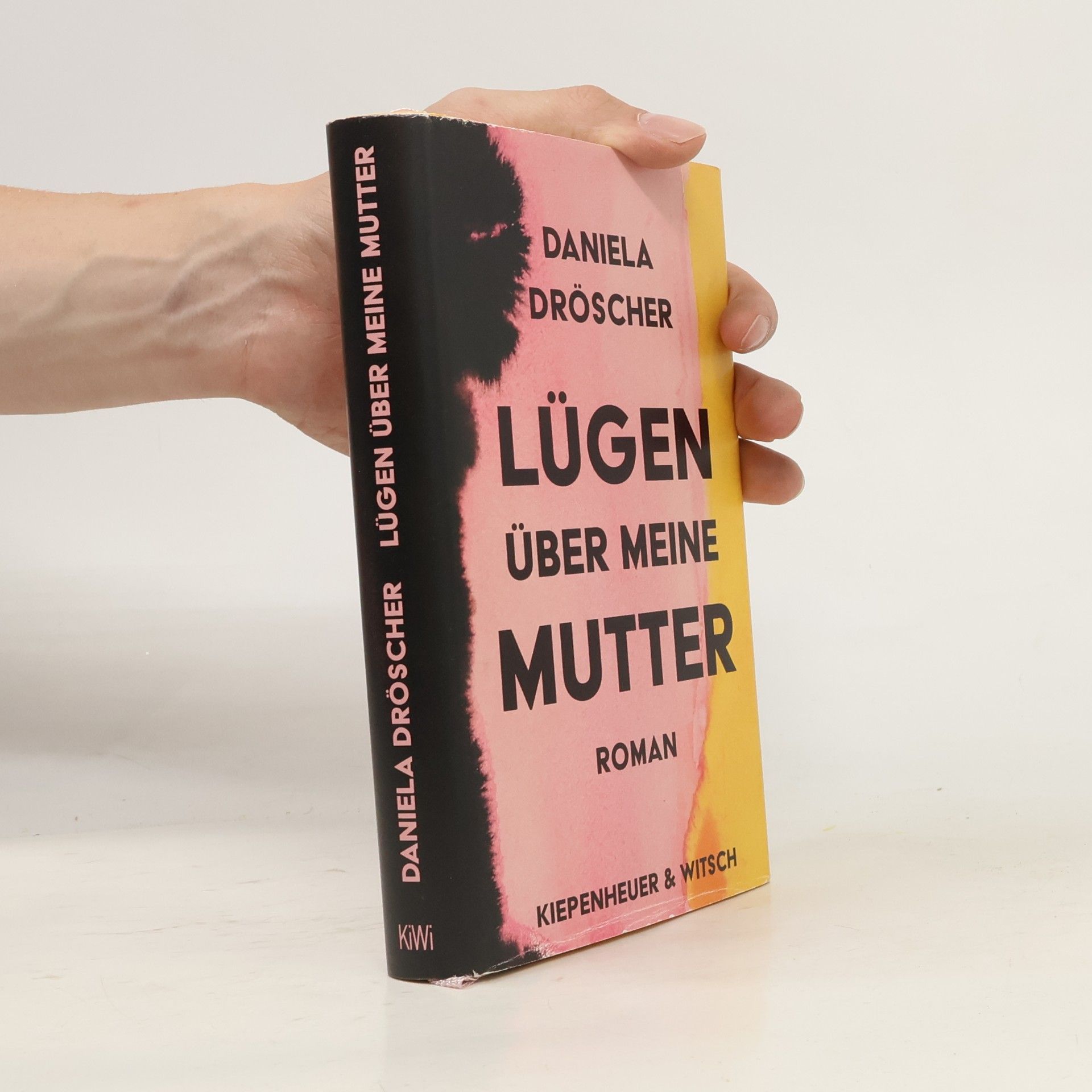 Daniela Dröscher Lügen über meine Mutter : Roman