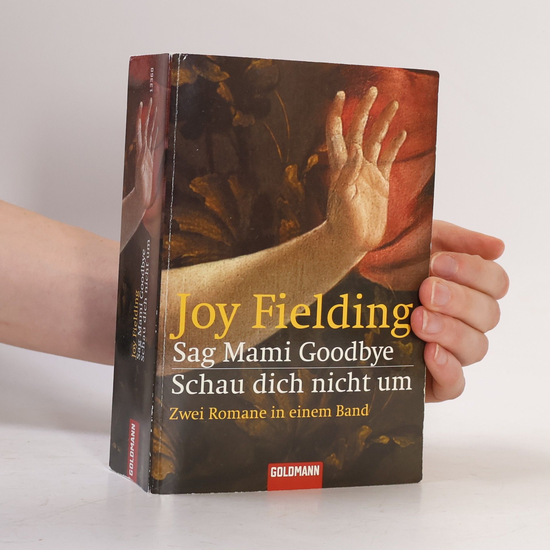 Joy Fielding Sag Mami goodbye, Schau dich nicht um (Zwei Romae in einem Band)
