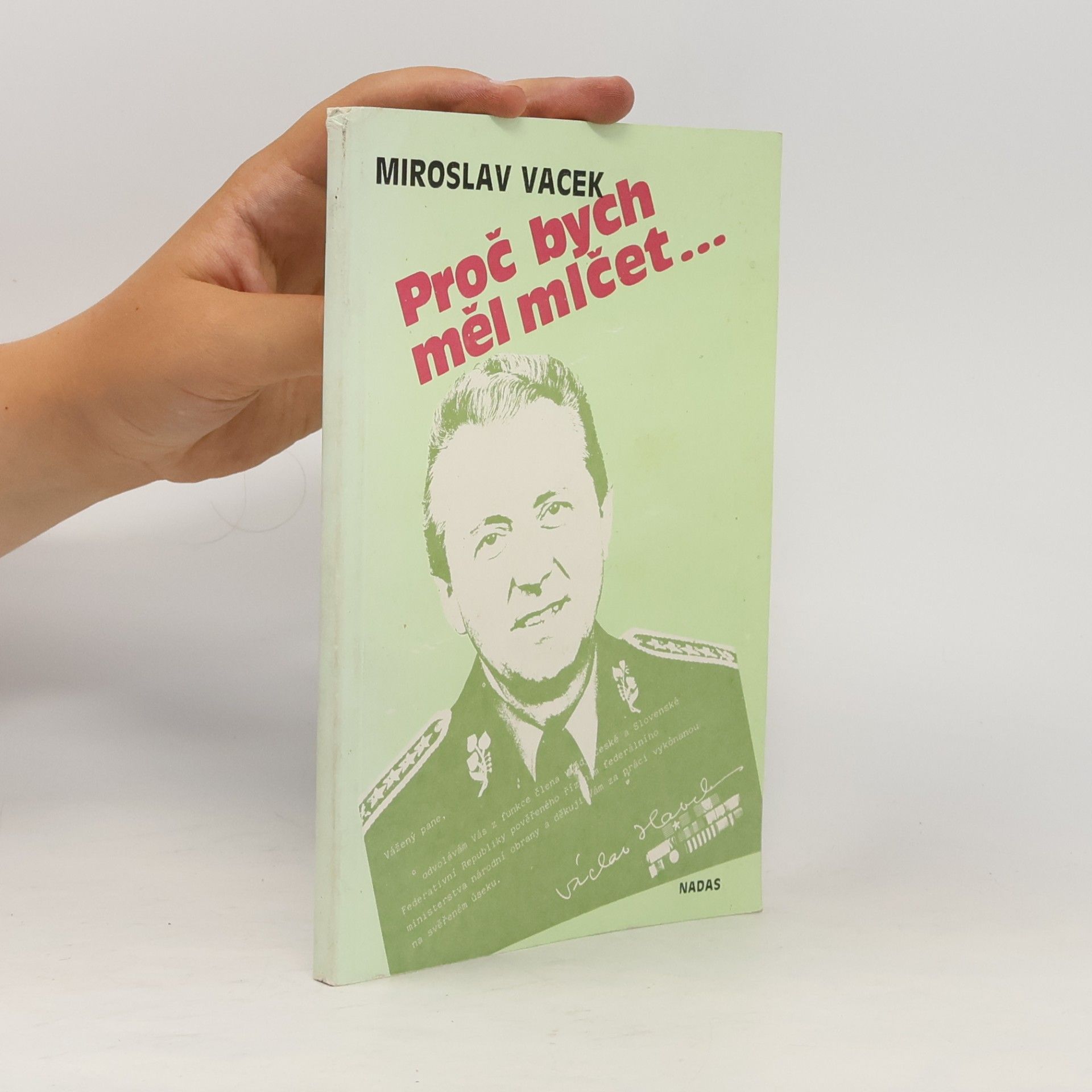 Miroslav Vacek Proč bych měl mlčet...