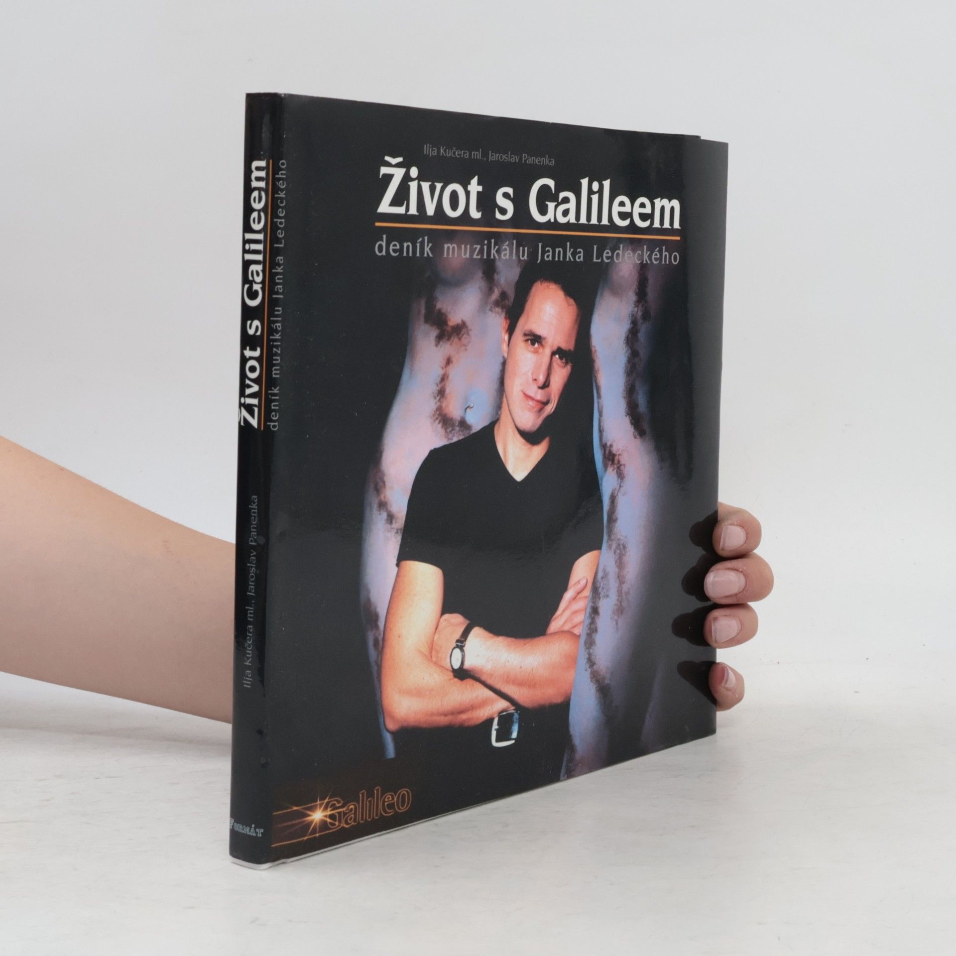Janek Ledecký Život s Galileem. Deník muzikálu Janka Ledeckého