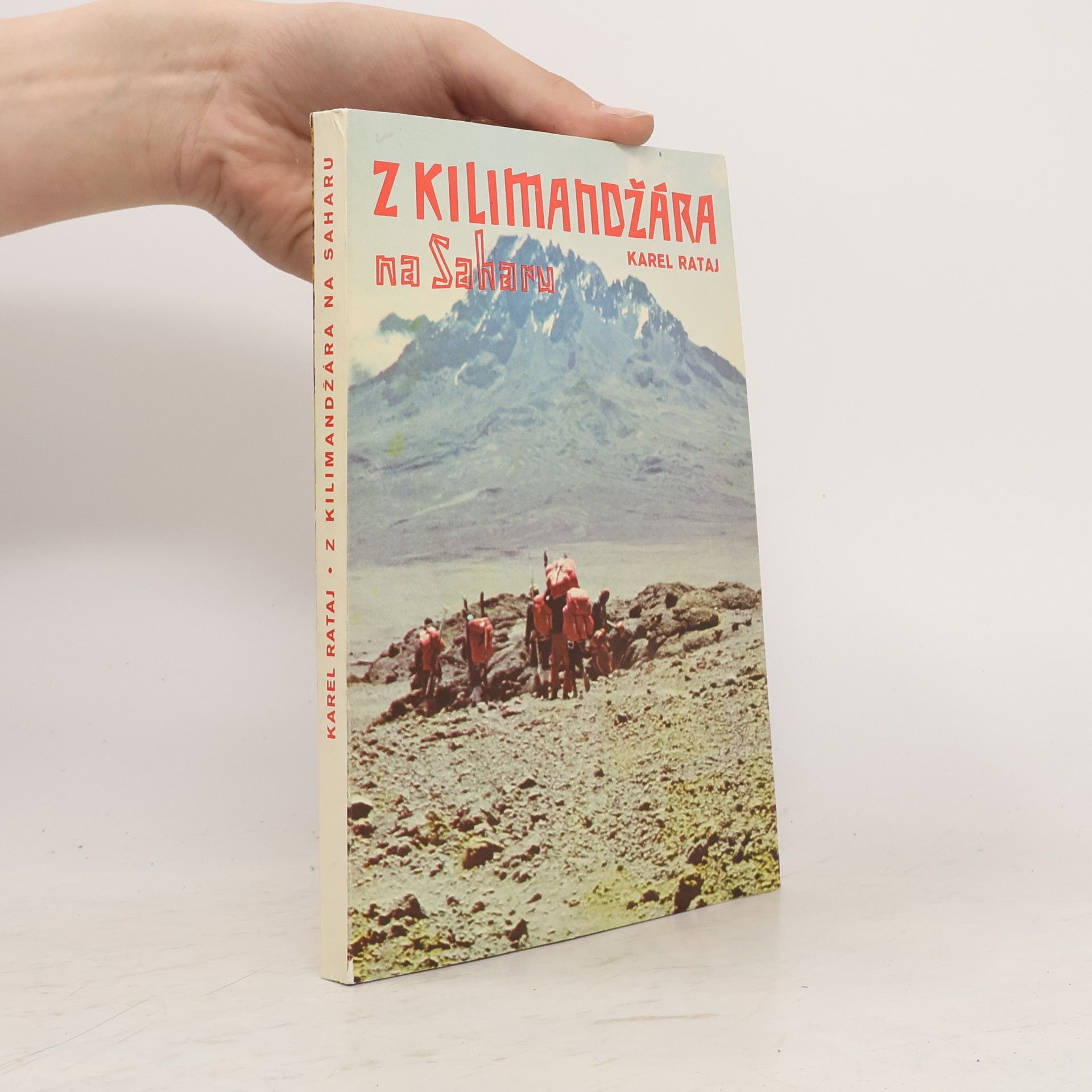 Karel Rataj Z Kilimandžára na Saharu