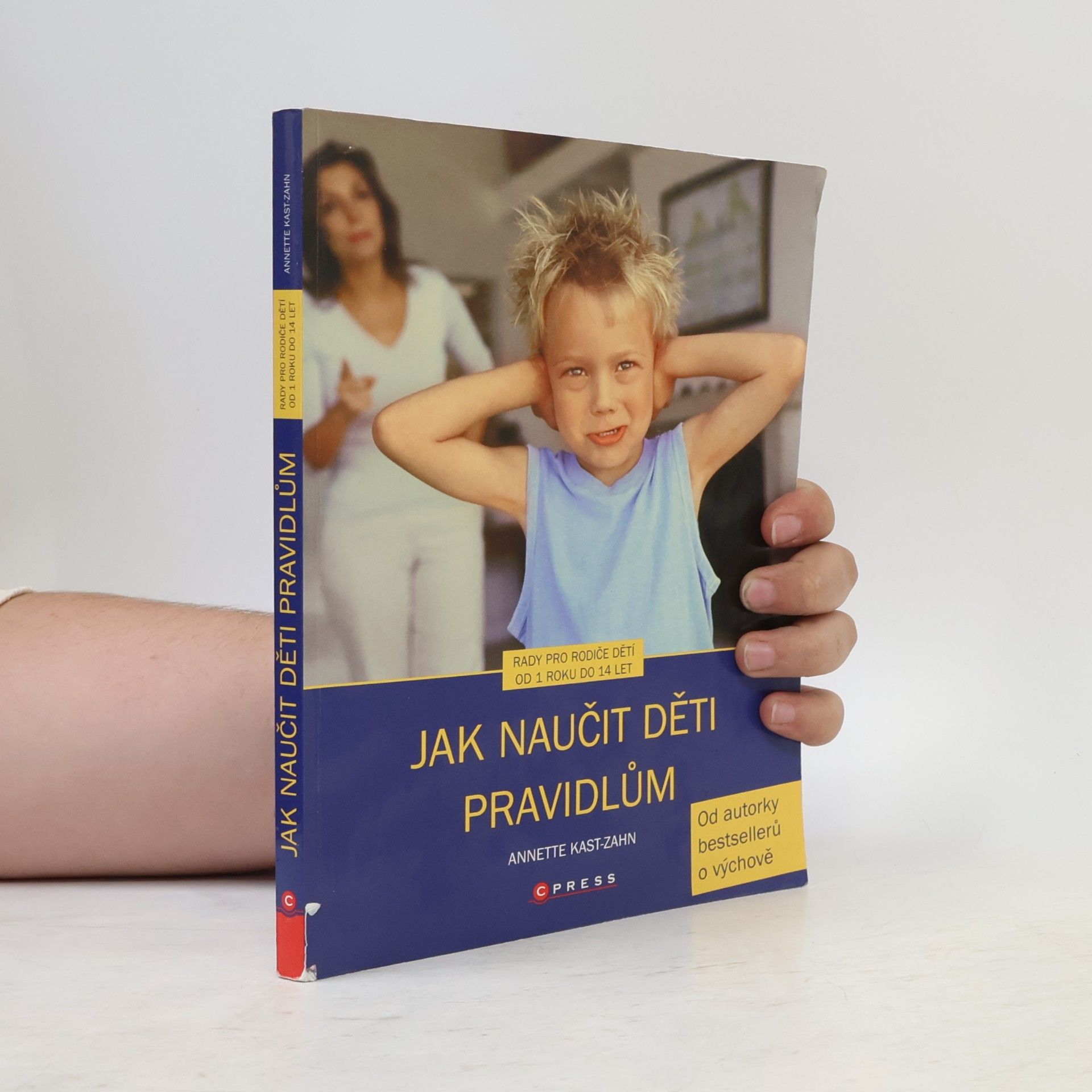 Annette KastZahn Jak naučit děti pravidlům.