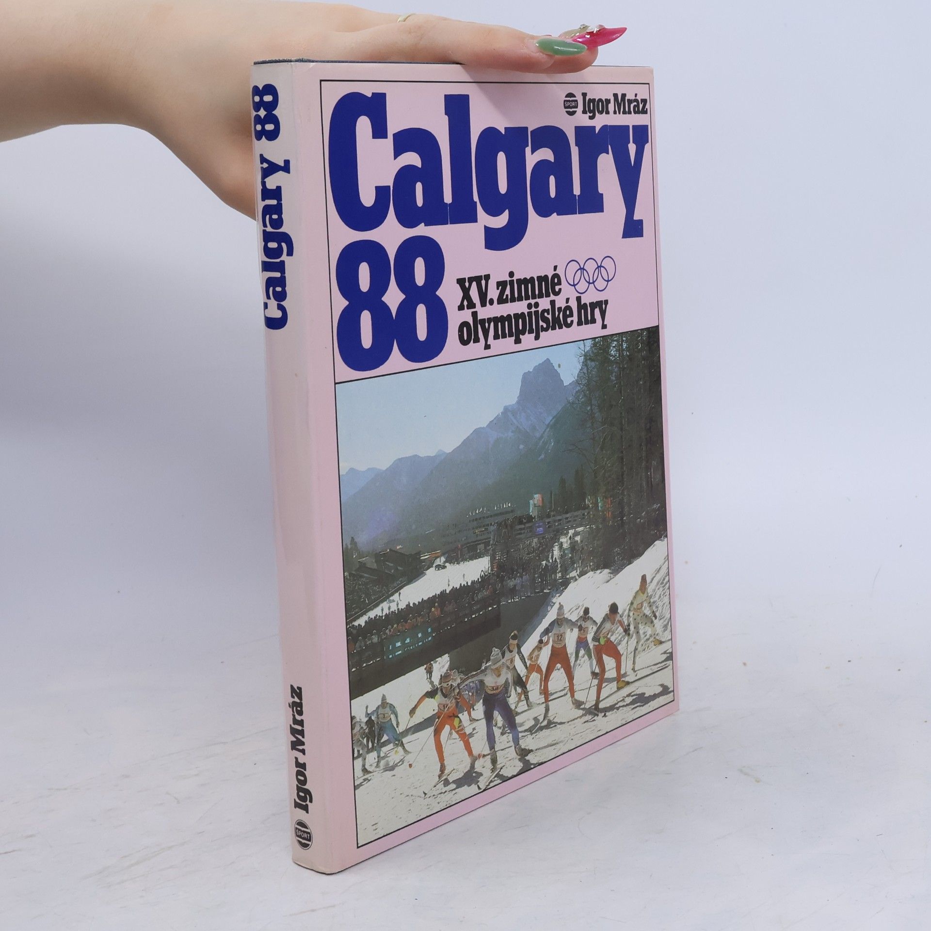 Igor Mráz Calgary 88 : XV. zimné olympijské hry