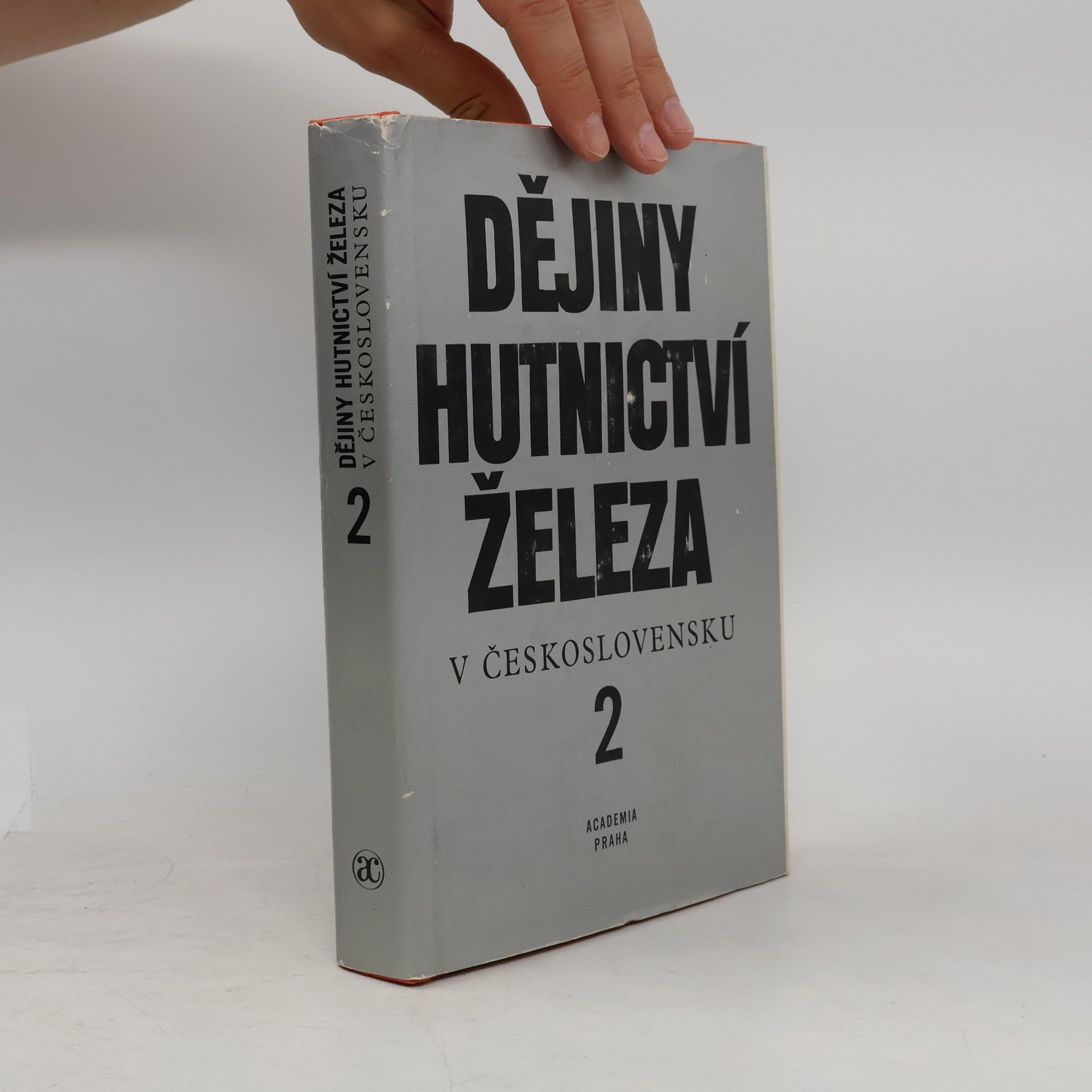 Autorenkollektiv Dějiny hutnictví železa v Československu 2