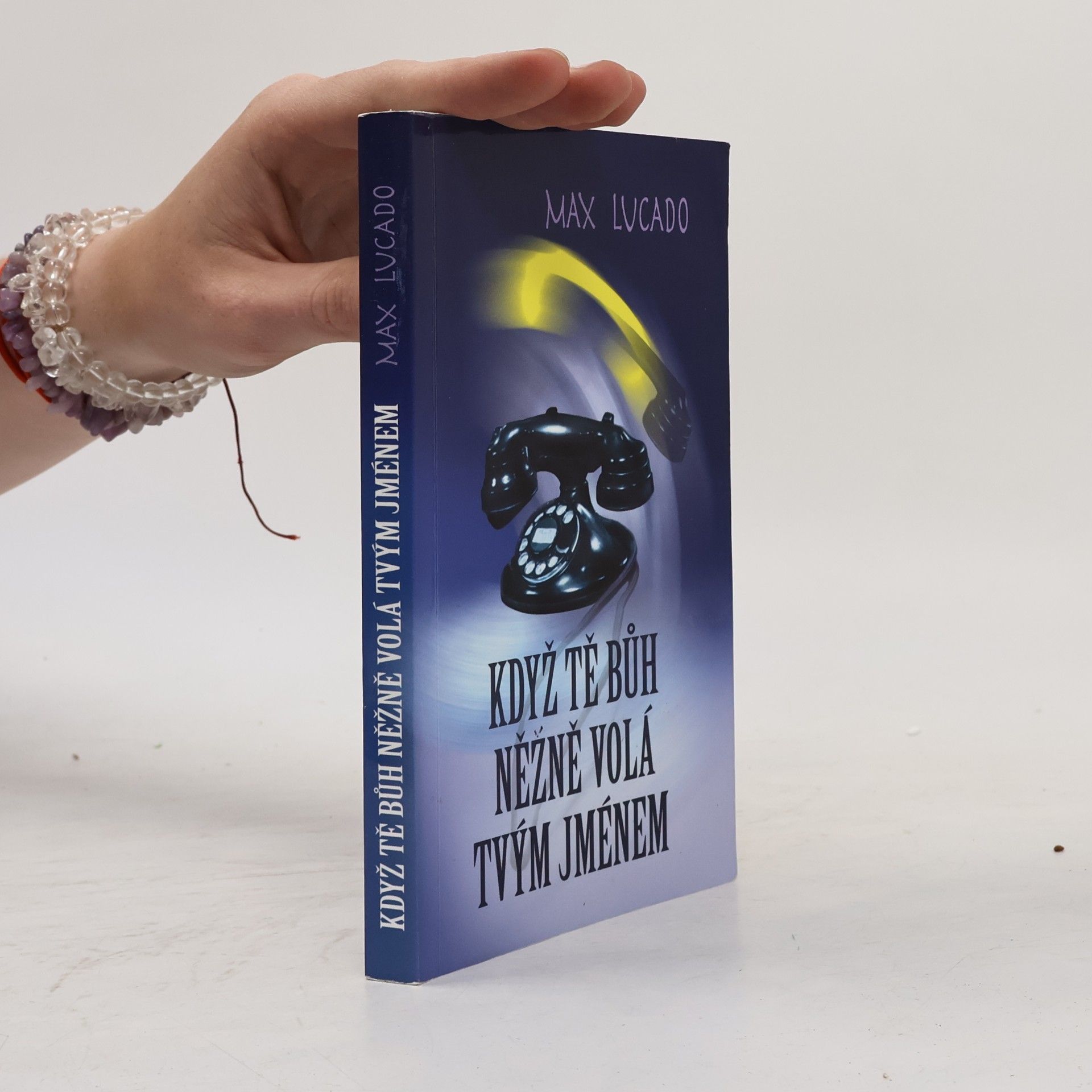Max Lucado Když Tě Bůh Něžně Volá Tvým Jménem