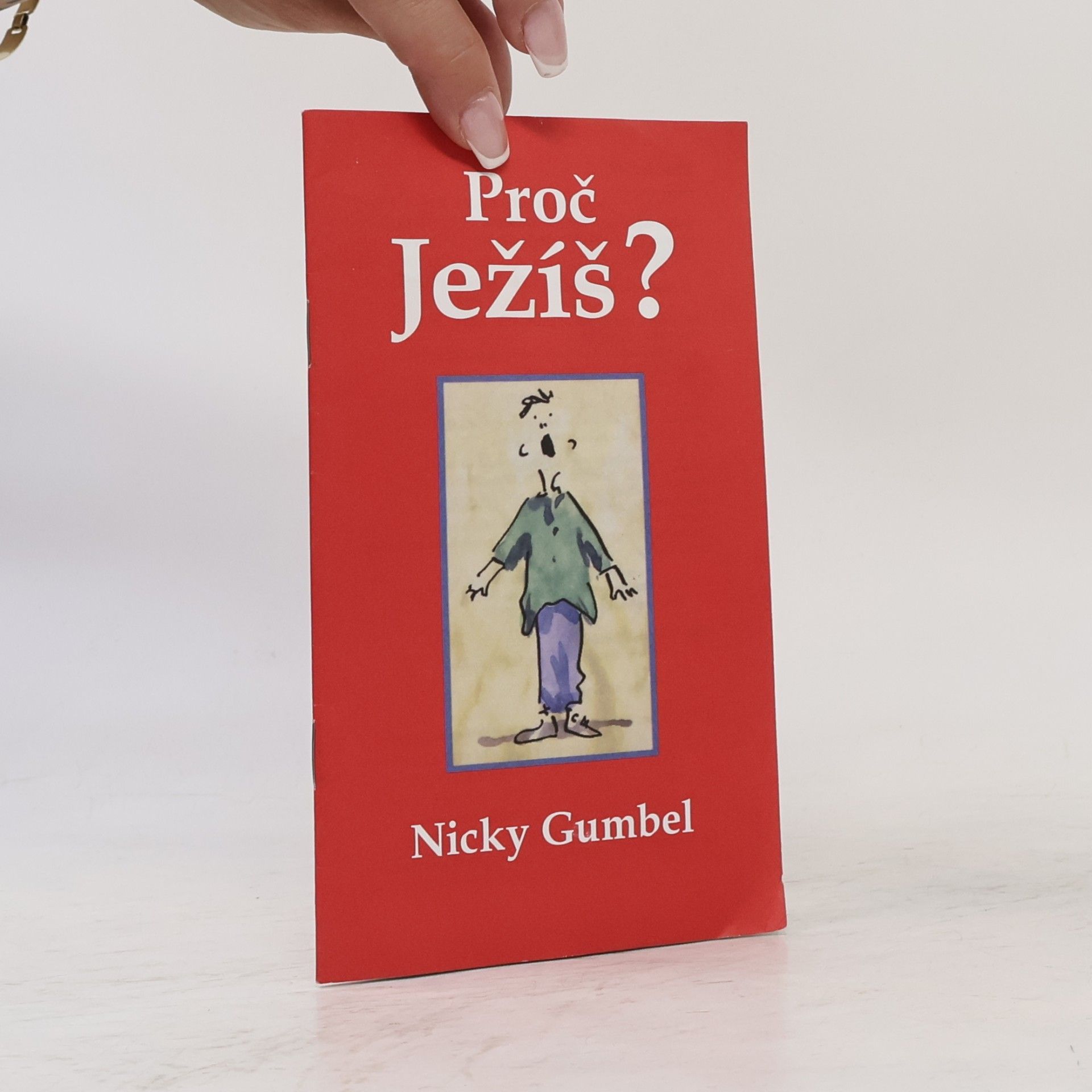 Nicky Gumbel Proč Ježíš?