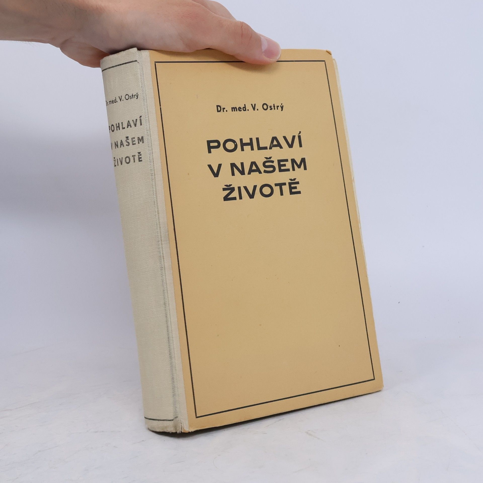 V. Ostrý Pohlaví v našem životě