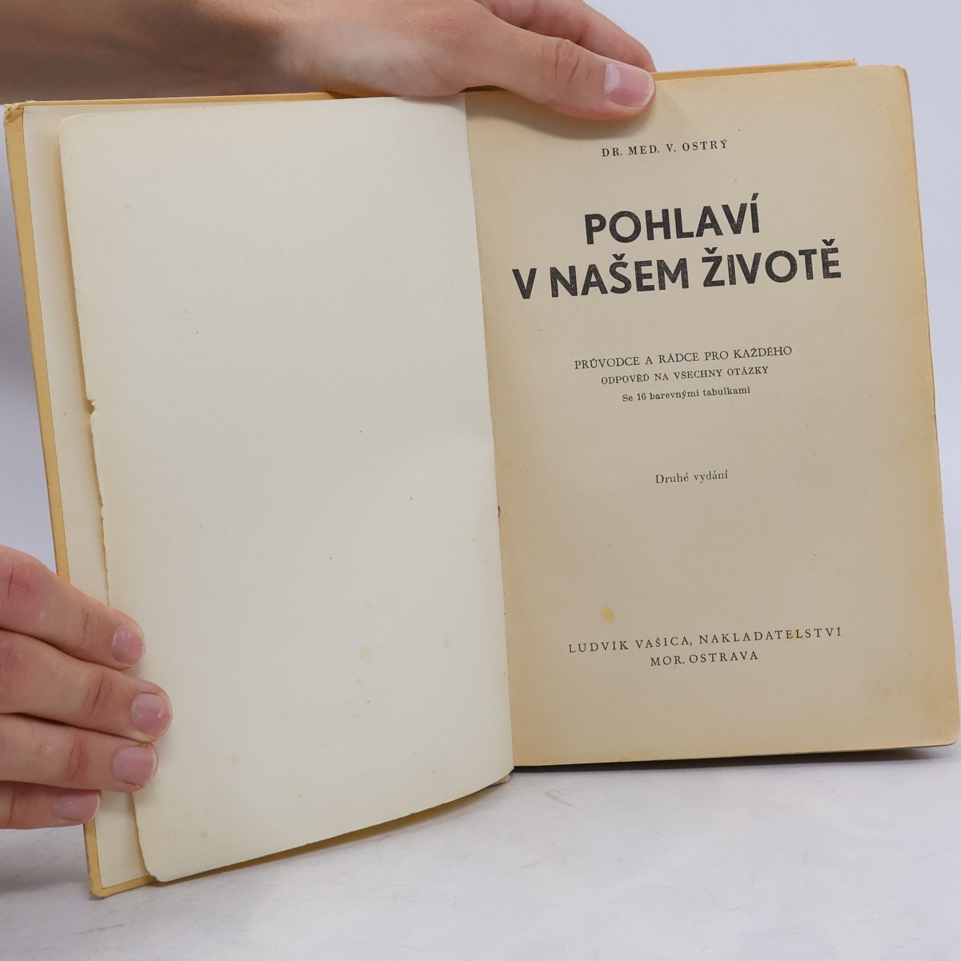 V. Ostrý Pohlaví v našem životě