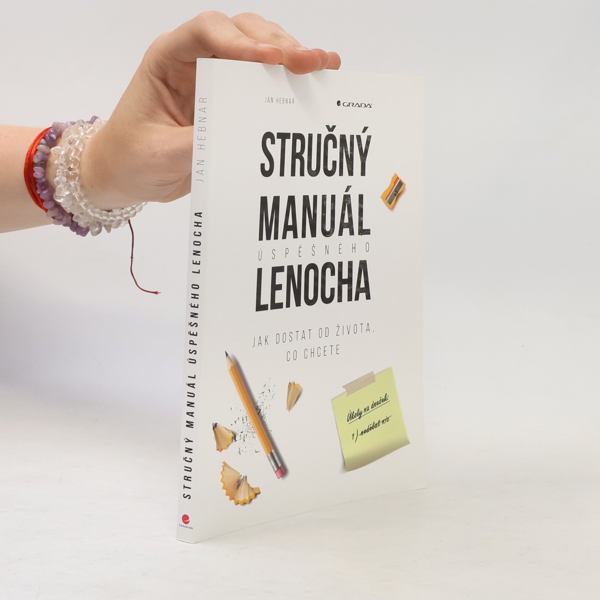 Jan Hebnar Stručný manuál úspěšného lenocha: Jak dostat od života, co chcete
