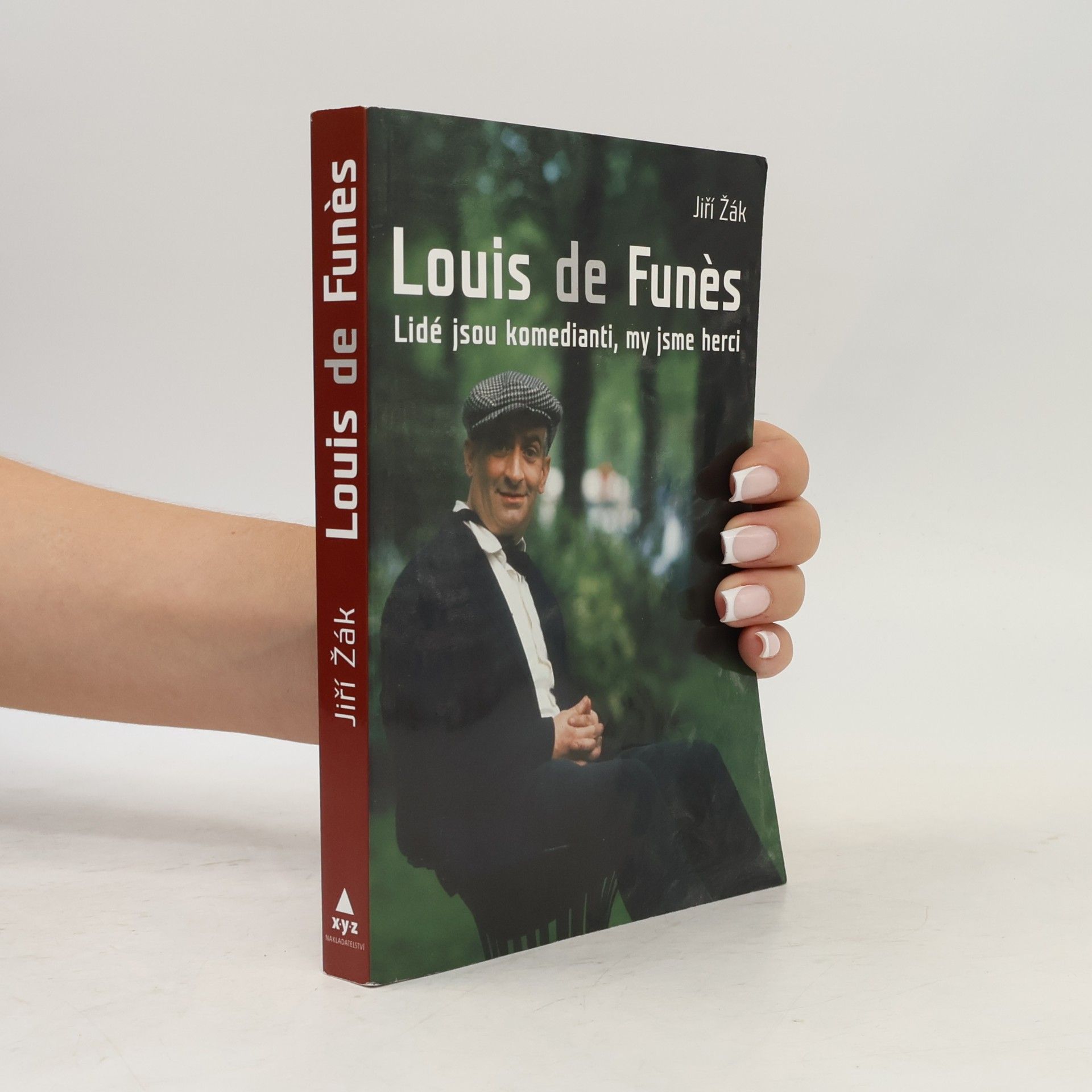 Jiří Žák Louis de Funès: Lidé jsou komedianti, my jsme herci