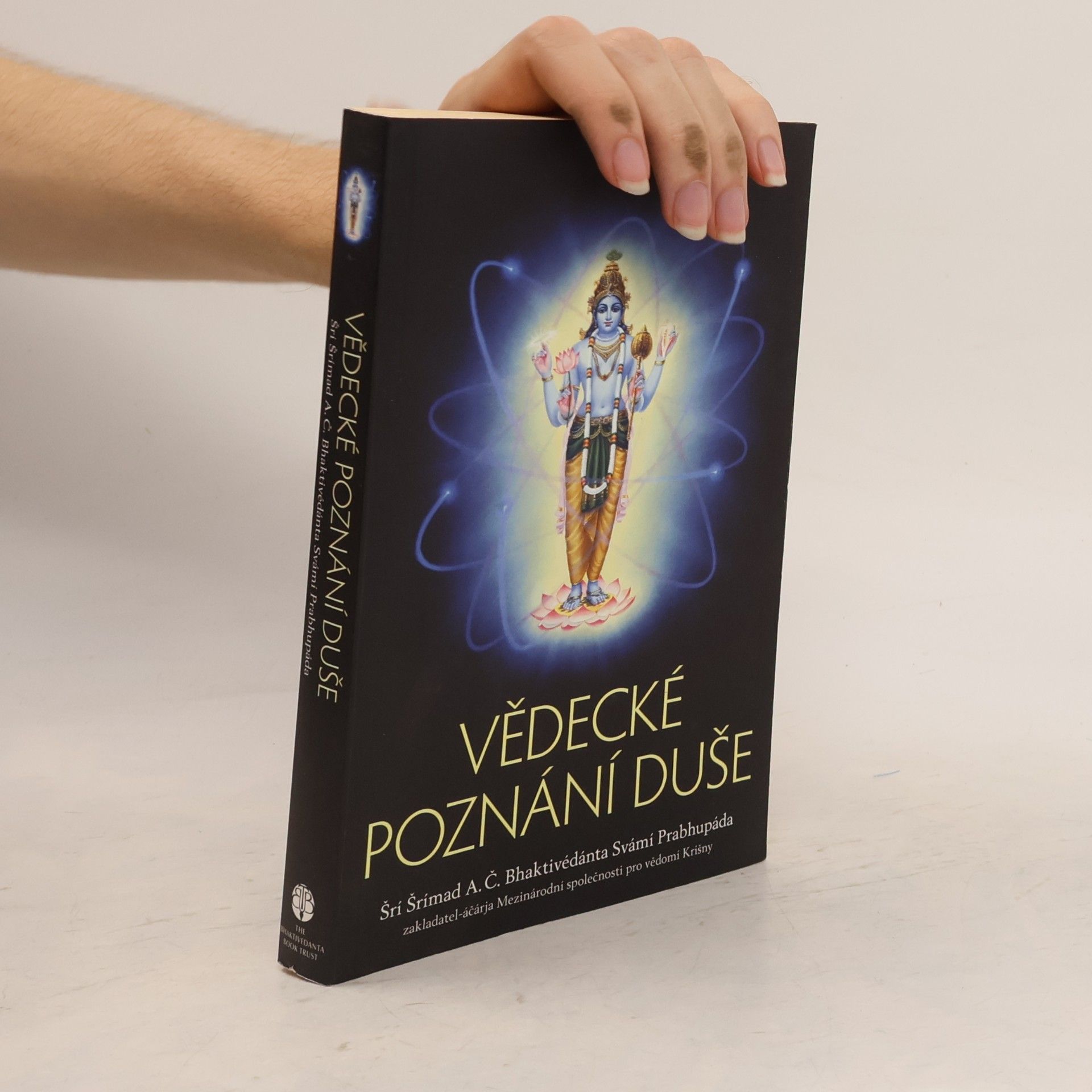 Šrí Šrímad A. Č. Bhaktivédanta Swami Prabhupáda Vědecké poznání duše