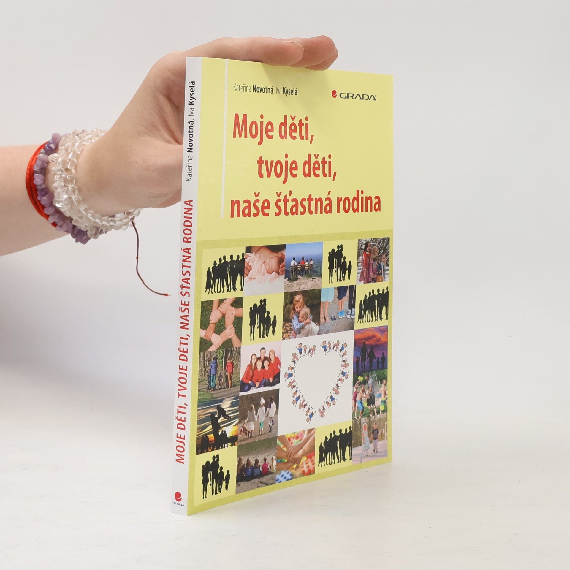 Kateřina Novotná Moje děti, tvoje děti, naše šťastná rodina