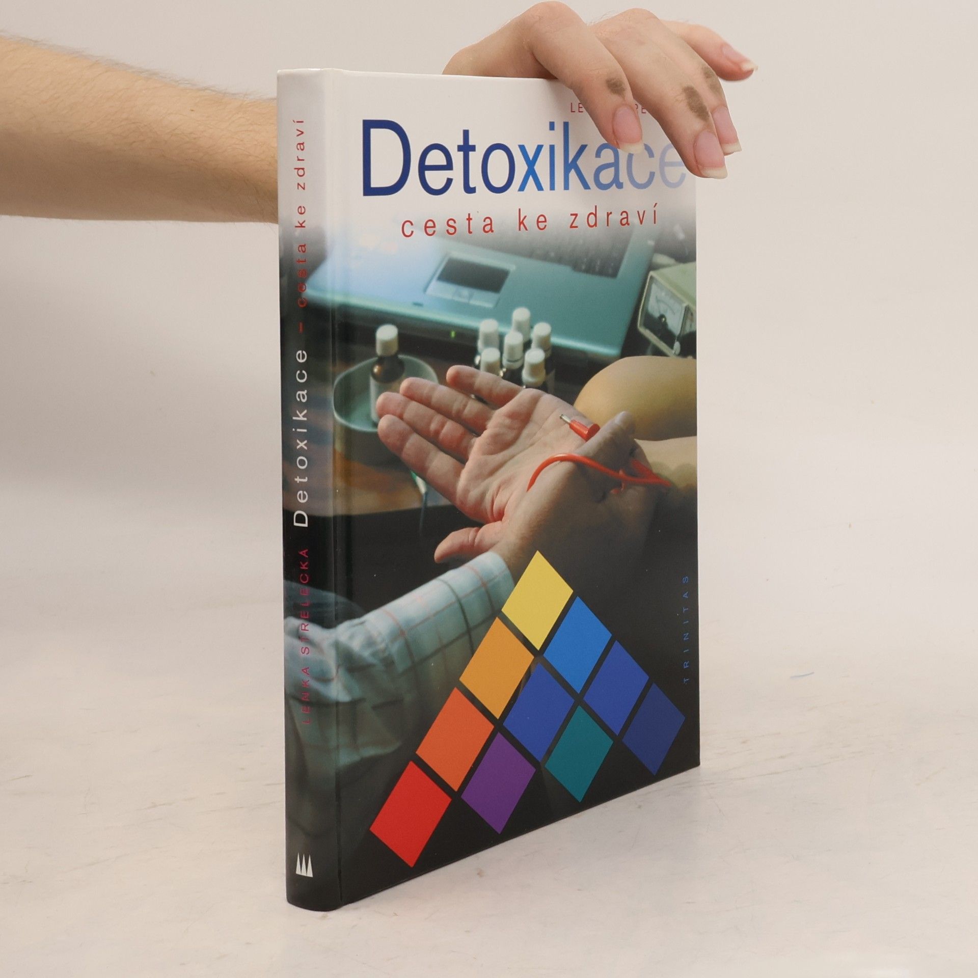 Lenka Strelecká Detoxikace - Cesta ke zdraví