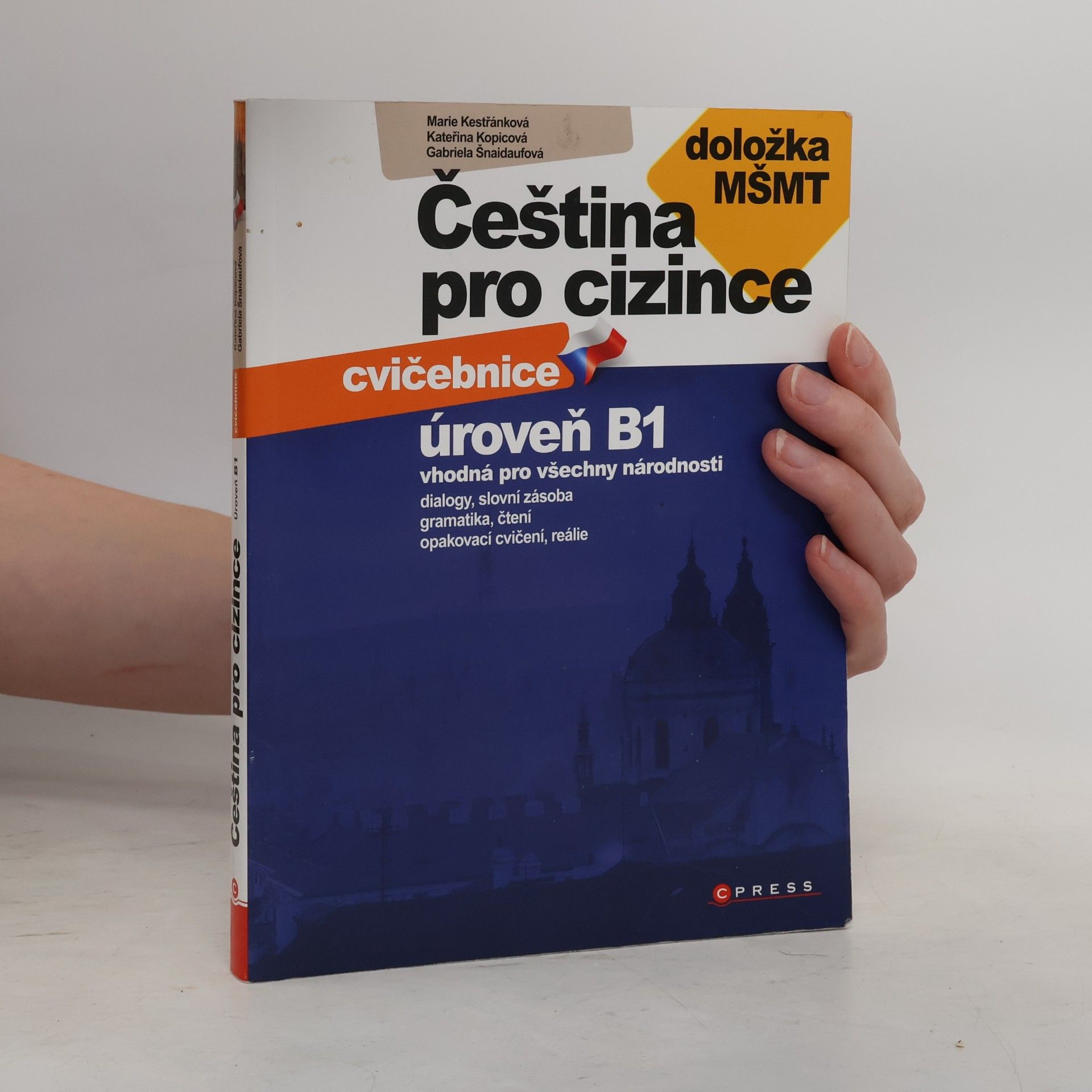 Gabriela Šnaidaufová Čeština pro cizince. Cvičebnice. B1