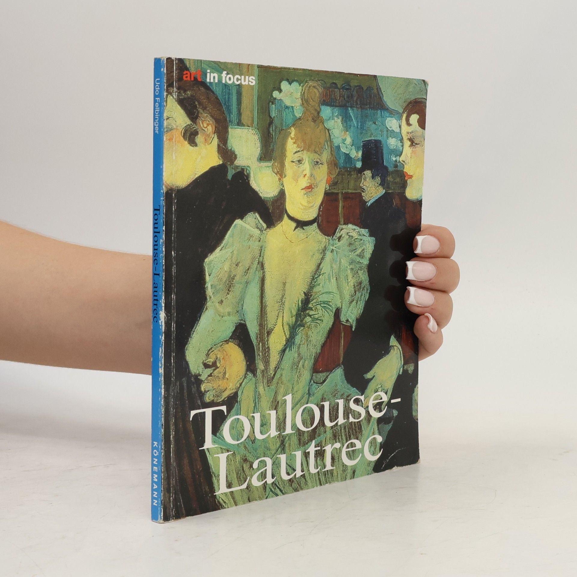 Udo Felbinger Henri de Toulouse-Lautrec