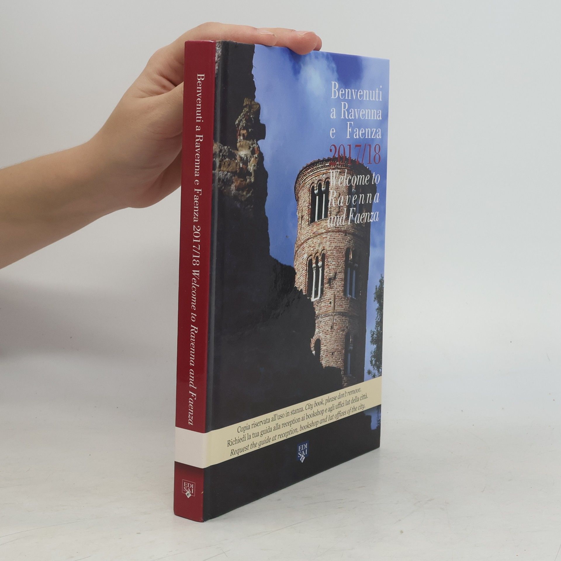 AA.VV. Benvenuti a Ravenna e Faenza 2017-2018. Ediz. italiana e inglese