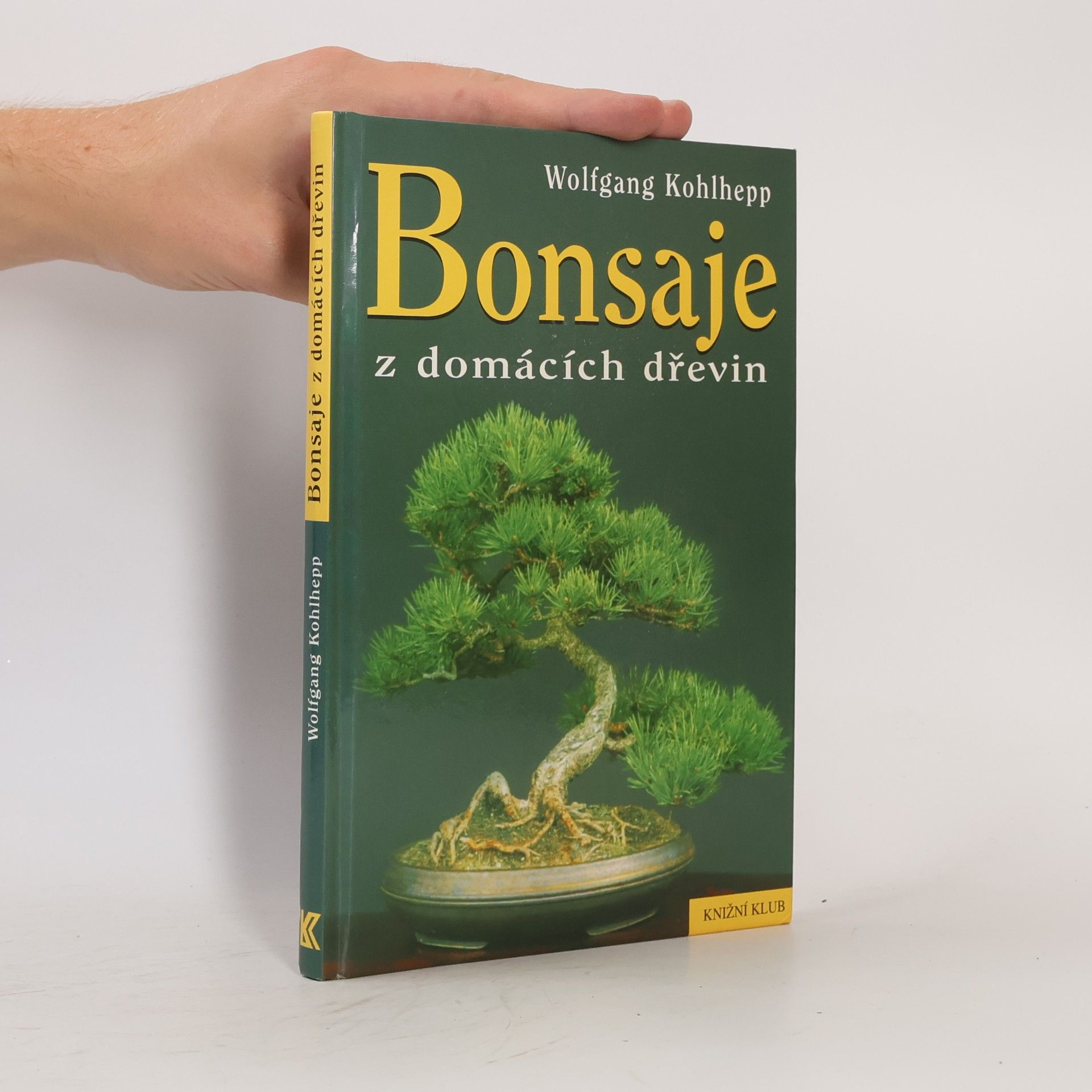 Wolfgang Kohlhepp Bonsaje z domácích dřevin. 54 barevných fotografií, 78 kreseb