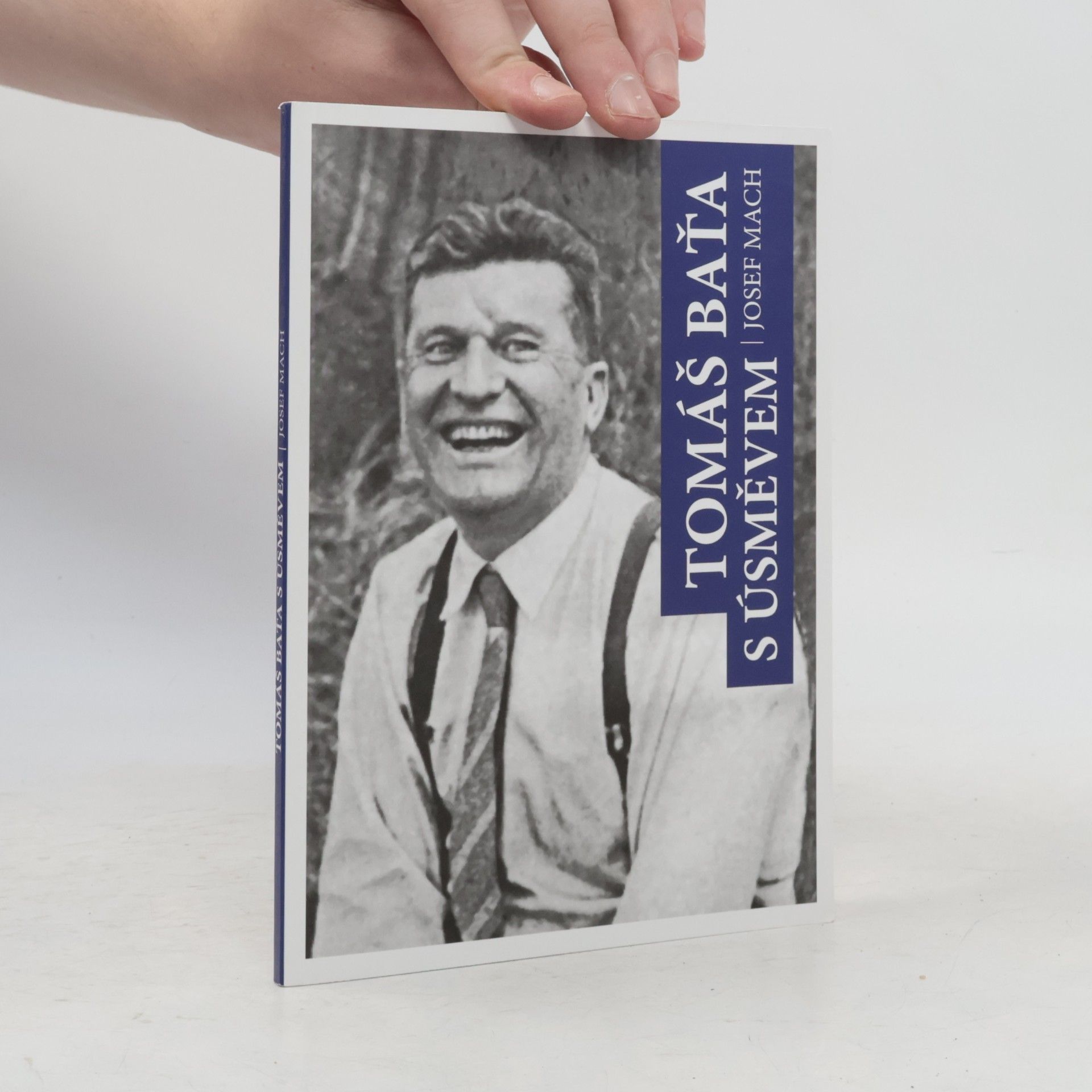 Josef Mach Tomáš Baťa s úsměvem