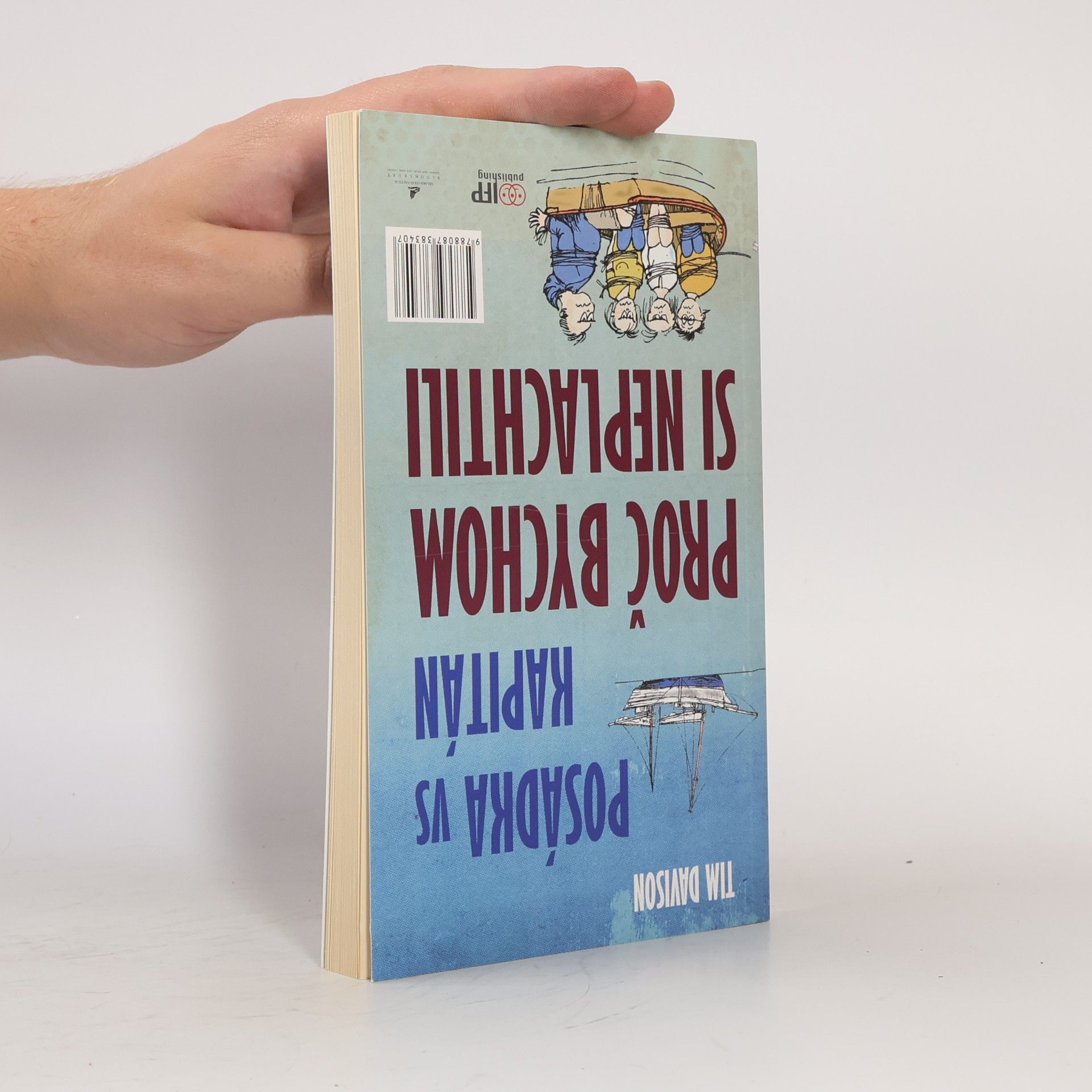 Tim Davison Proč bychom si neplachtili. Kapitán vs. posádka. Posádka vs. kapitán