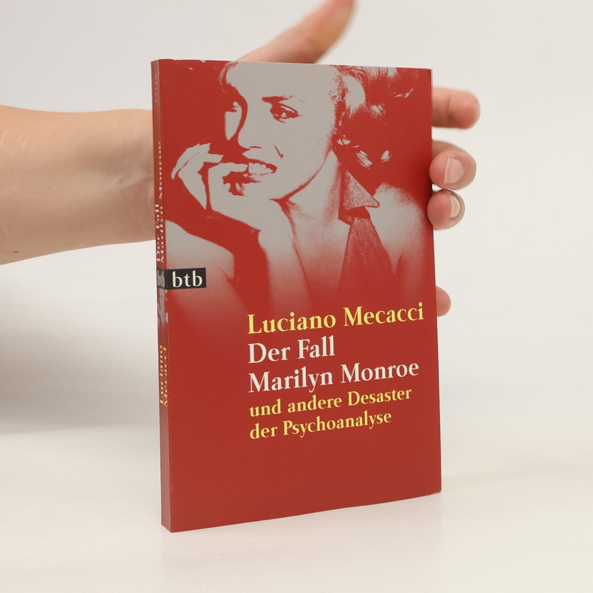 Luciano Mecacci Der Fall Marilyn Monroe und andere Desaster der Psychoanalyse