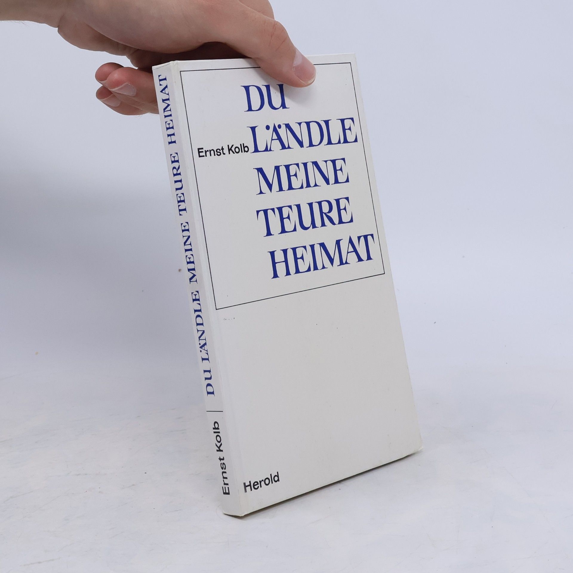 Ernst Kolb Du Ländle meine teure Heimat