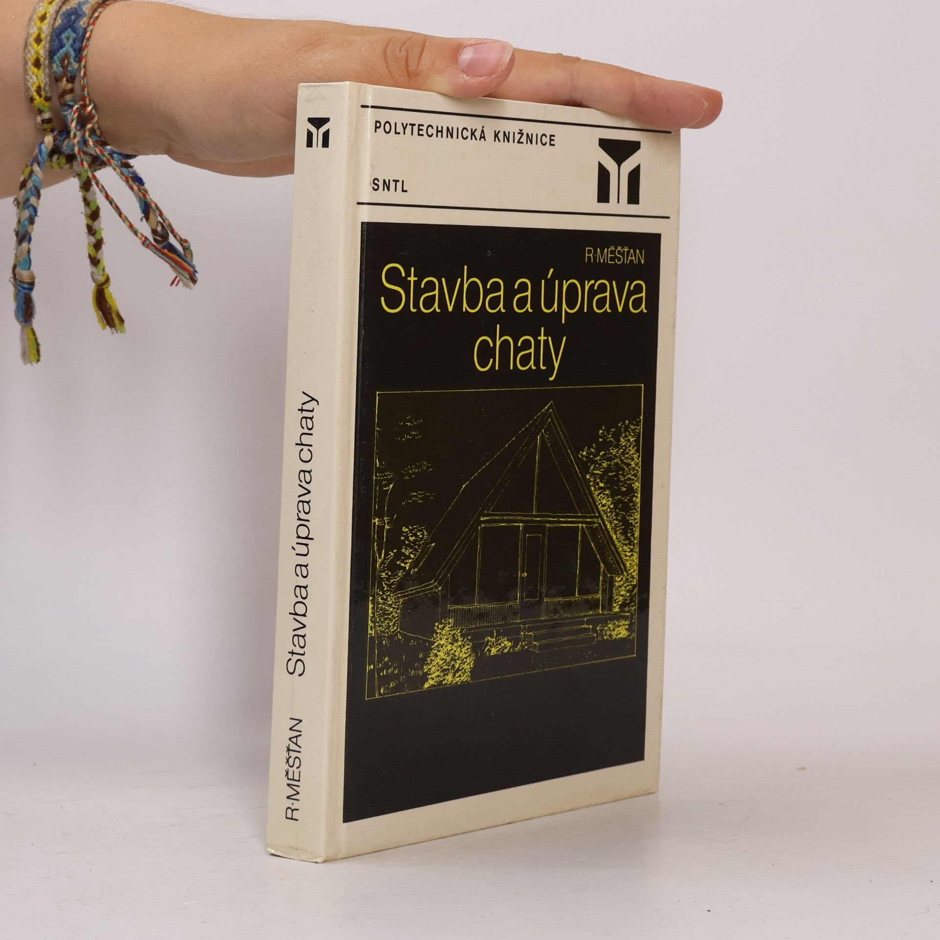 Radomír Měšťan Stavba a úprava chaty