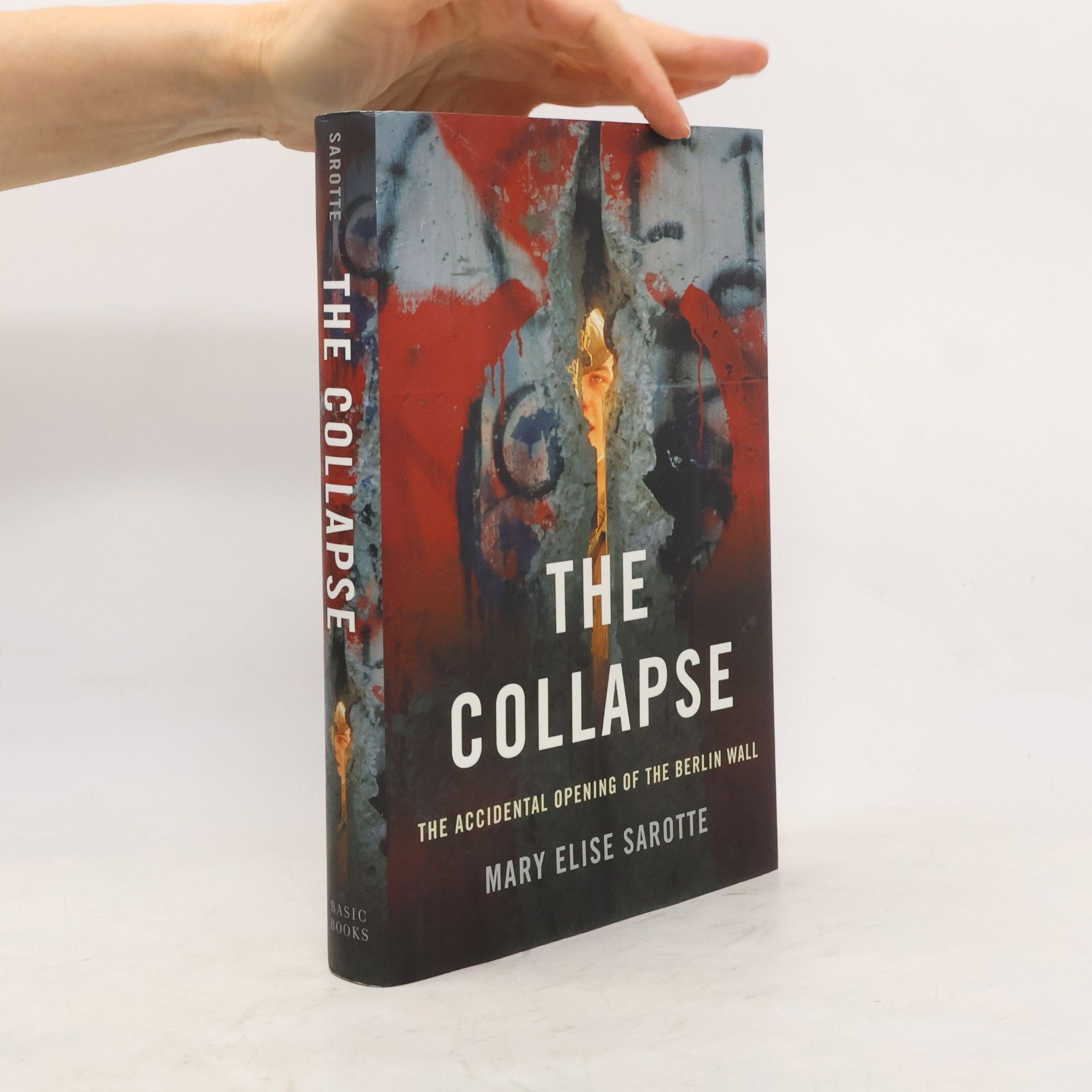 Mary Elise Sarotte The Collapse