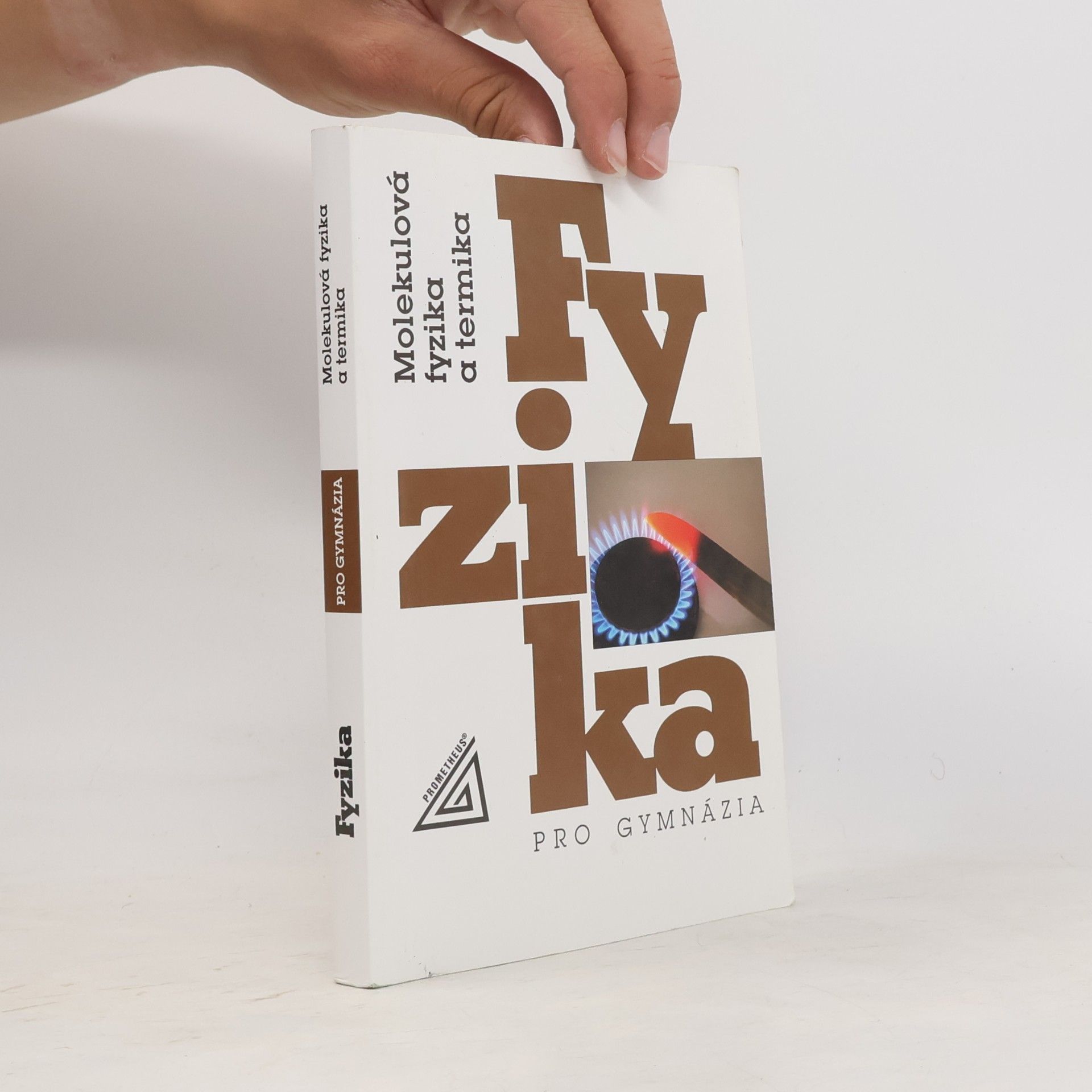 Fyzika pro gymnázia. Molekulová fyzika a termika