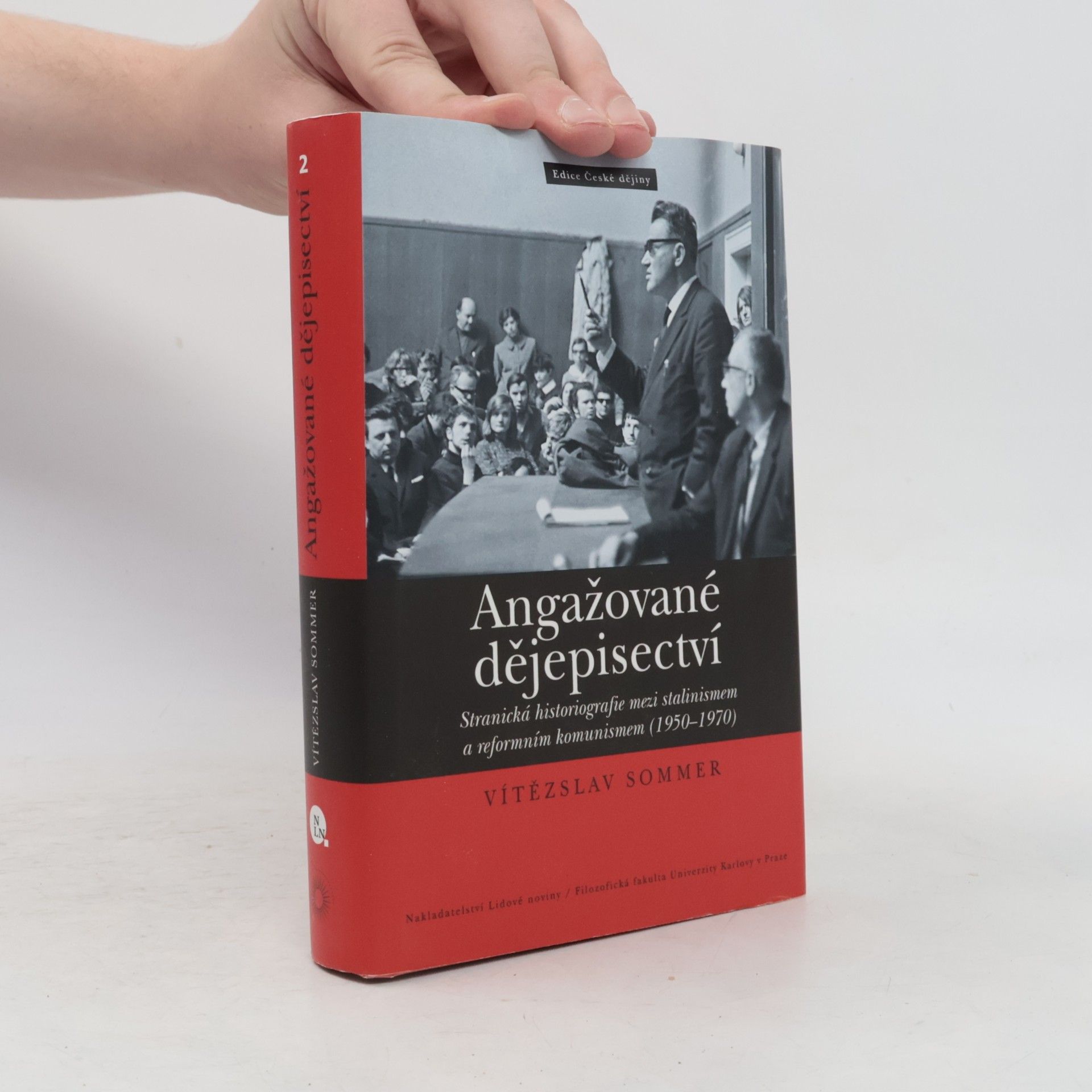 Angažované dějepisectví. Stranická historiografie mezi stalinismem a reformním komunismem (1950-1970)