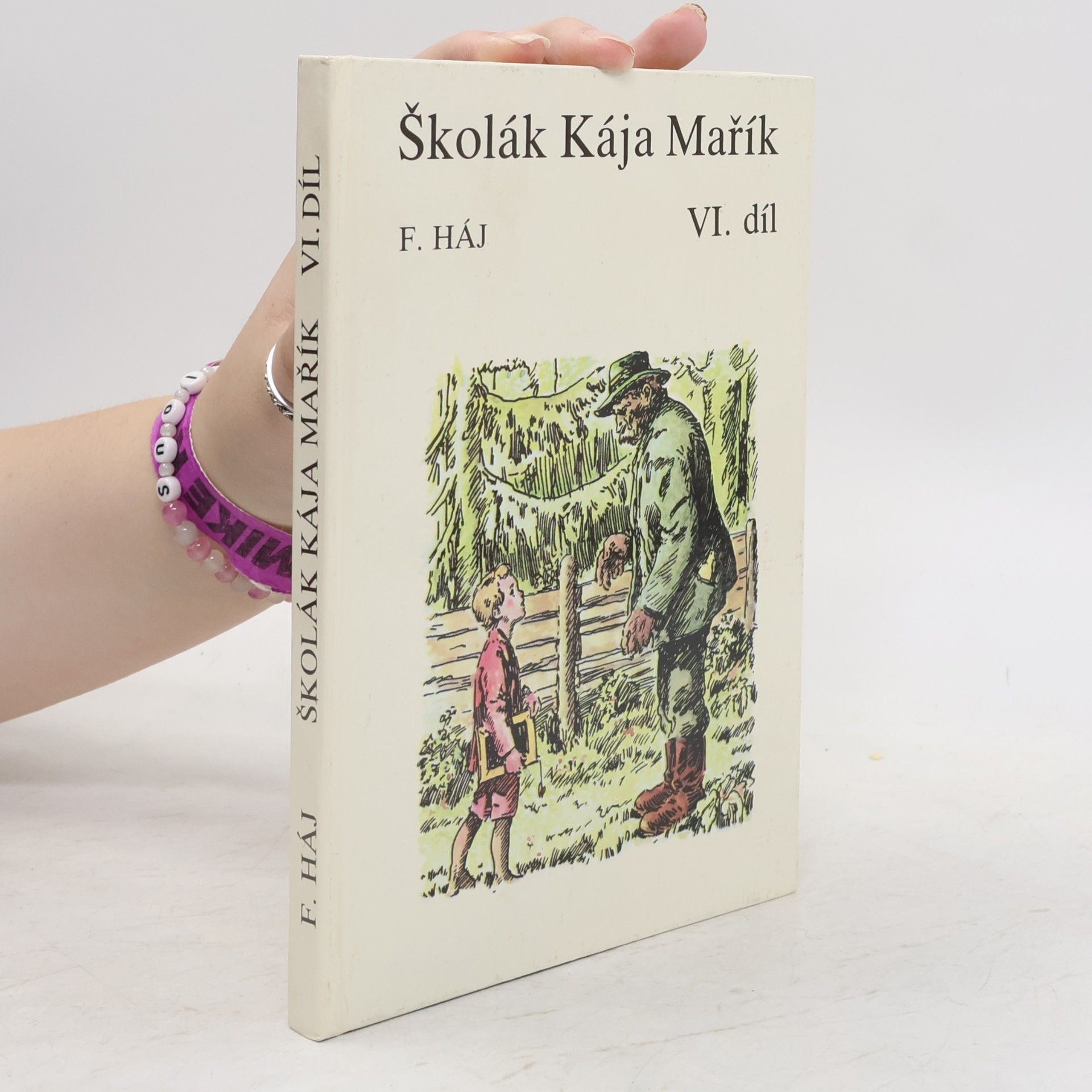 Felix Háj Školák Kája Mařík VI.