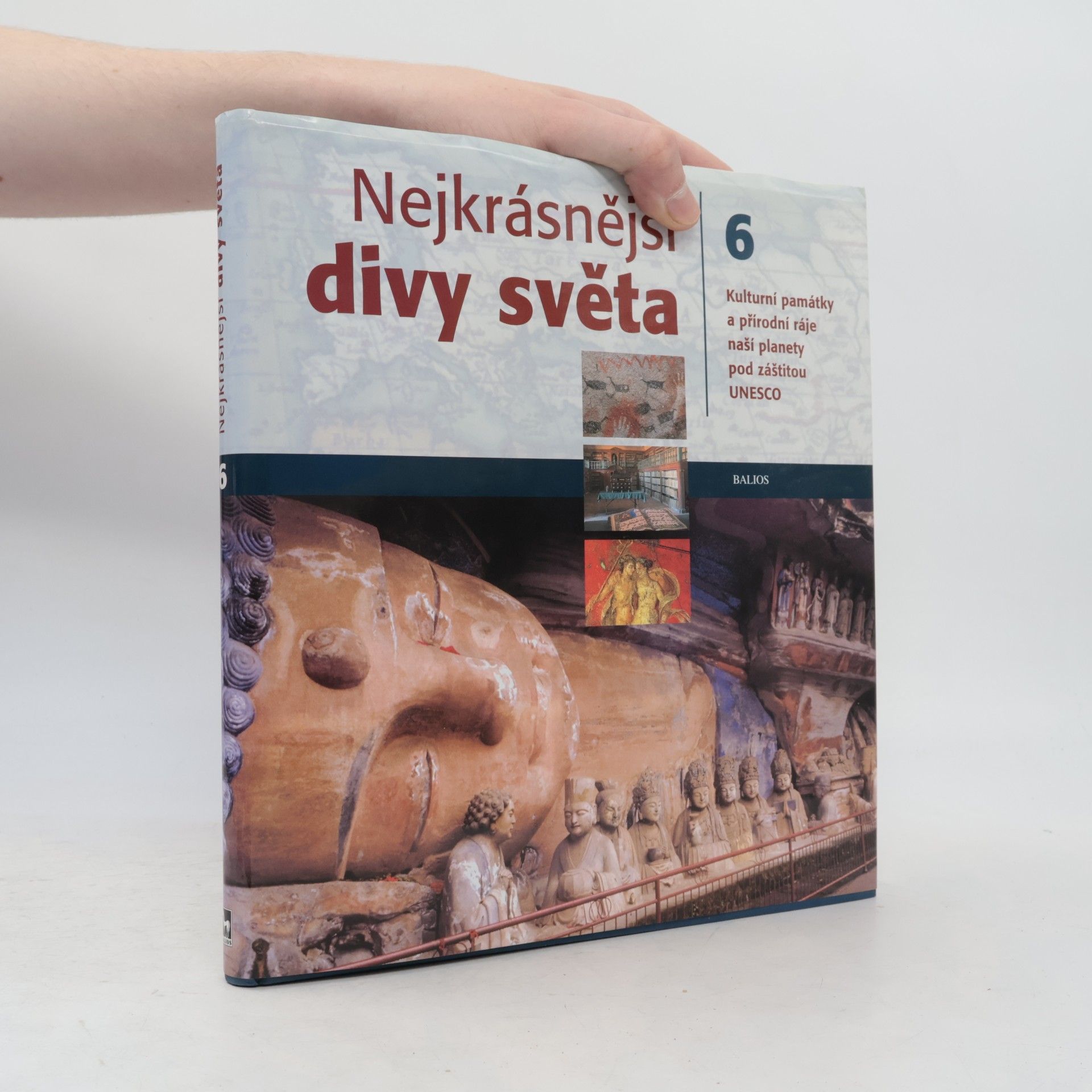 Nejkrásnější divy světa: Kulturní památky a přírodní ráje naší planety pod záštitou UNESCO. Díl 6