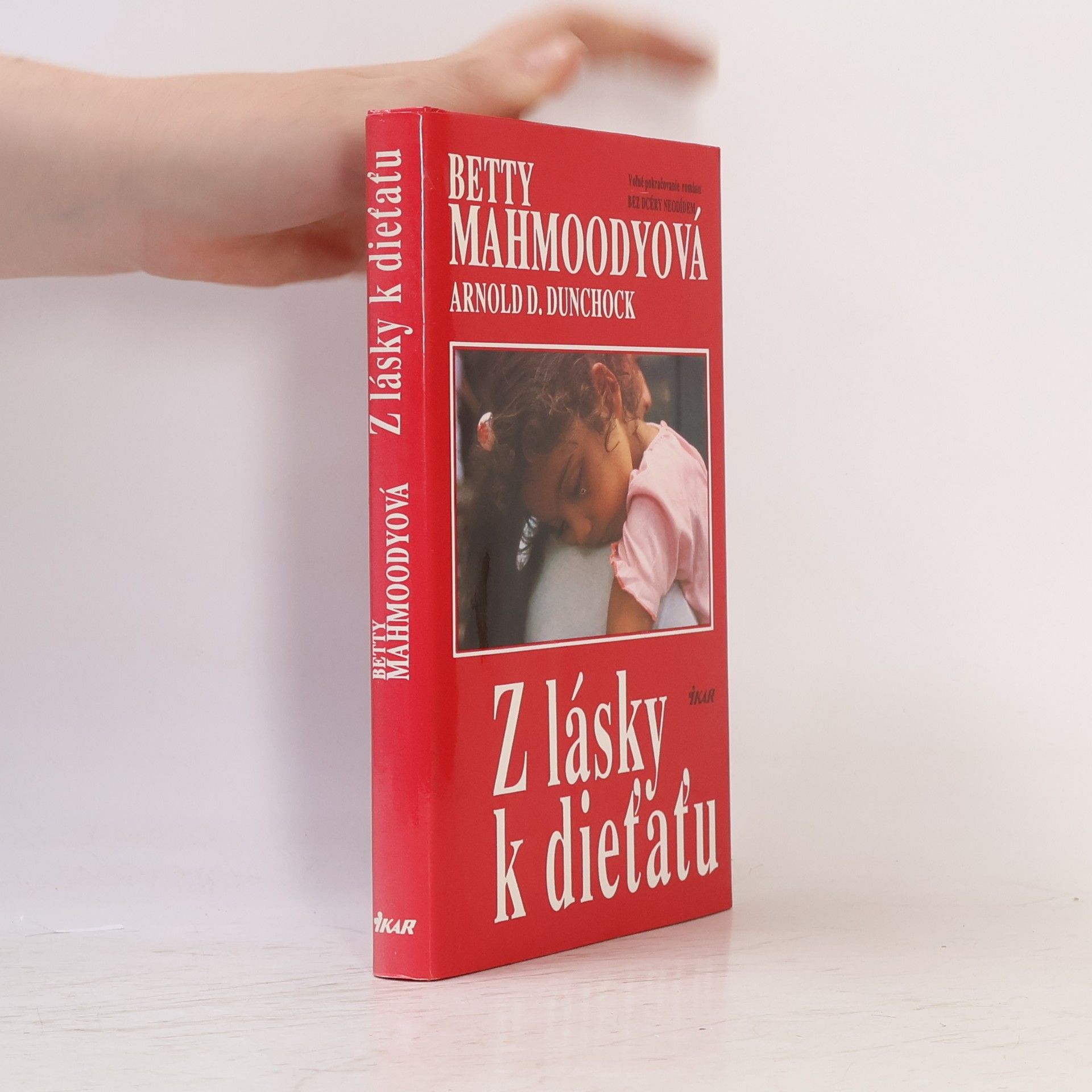 Betty Mahmoody Z lásky k dieťaťu