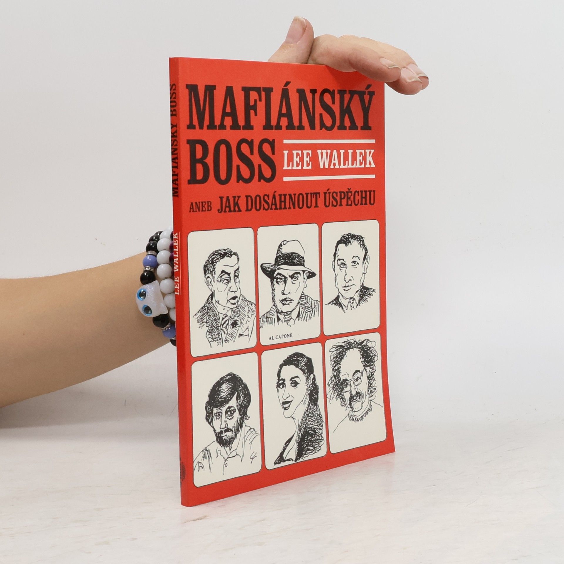 Lee Wallek Mafiánský boss, aneb, Jak dosáhnout úspěchu