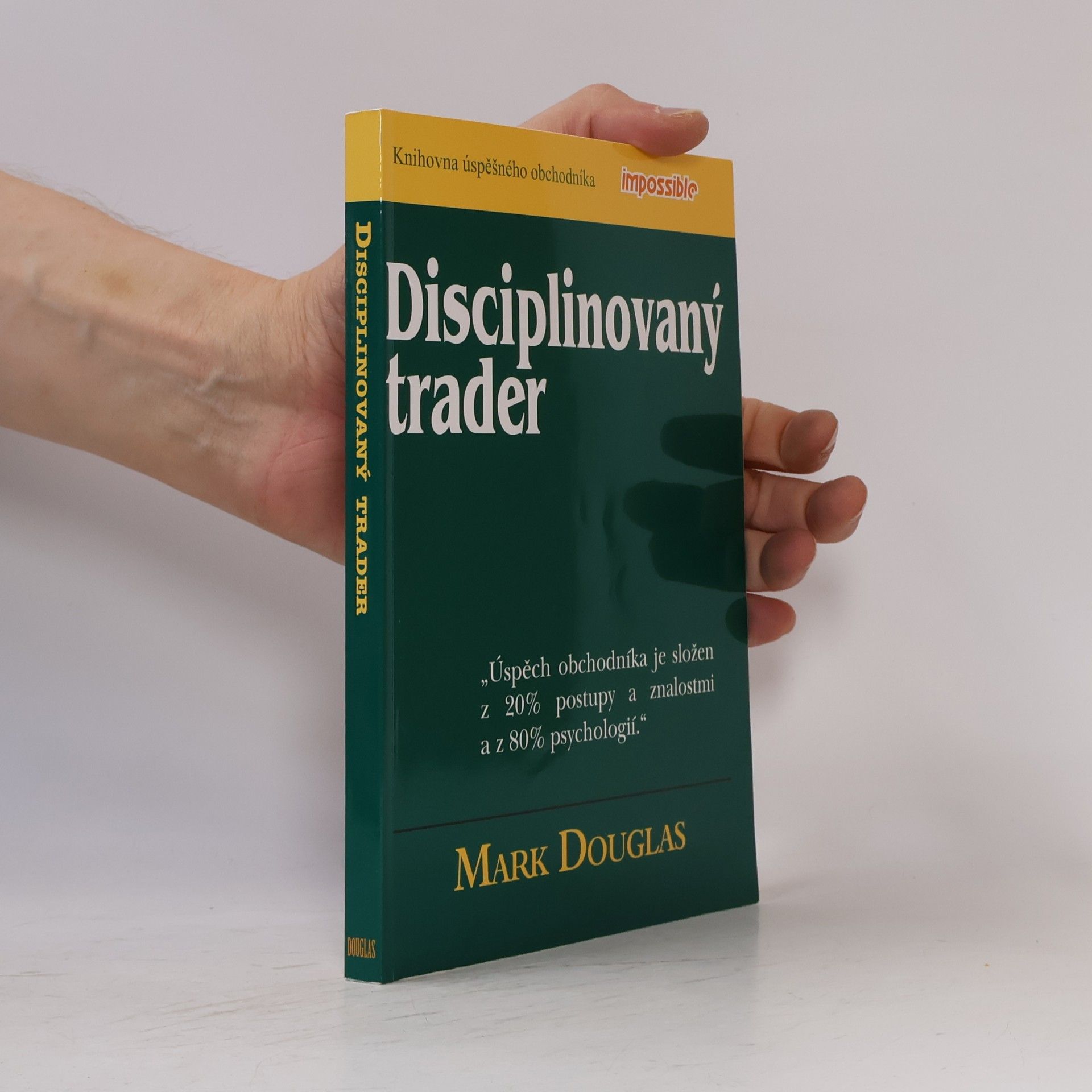Mark Douglas Disciplinovaný trader