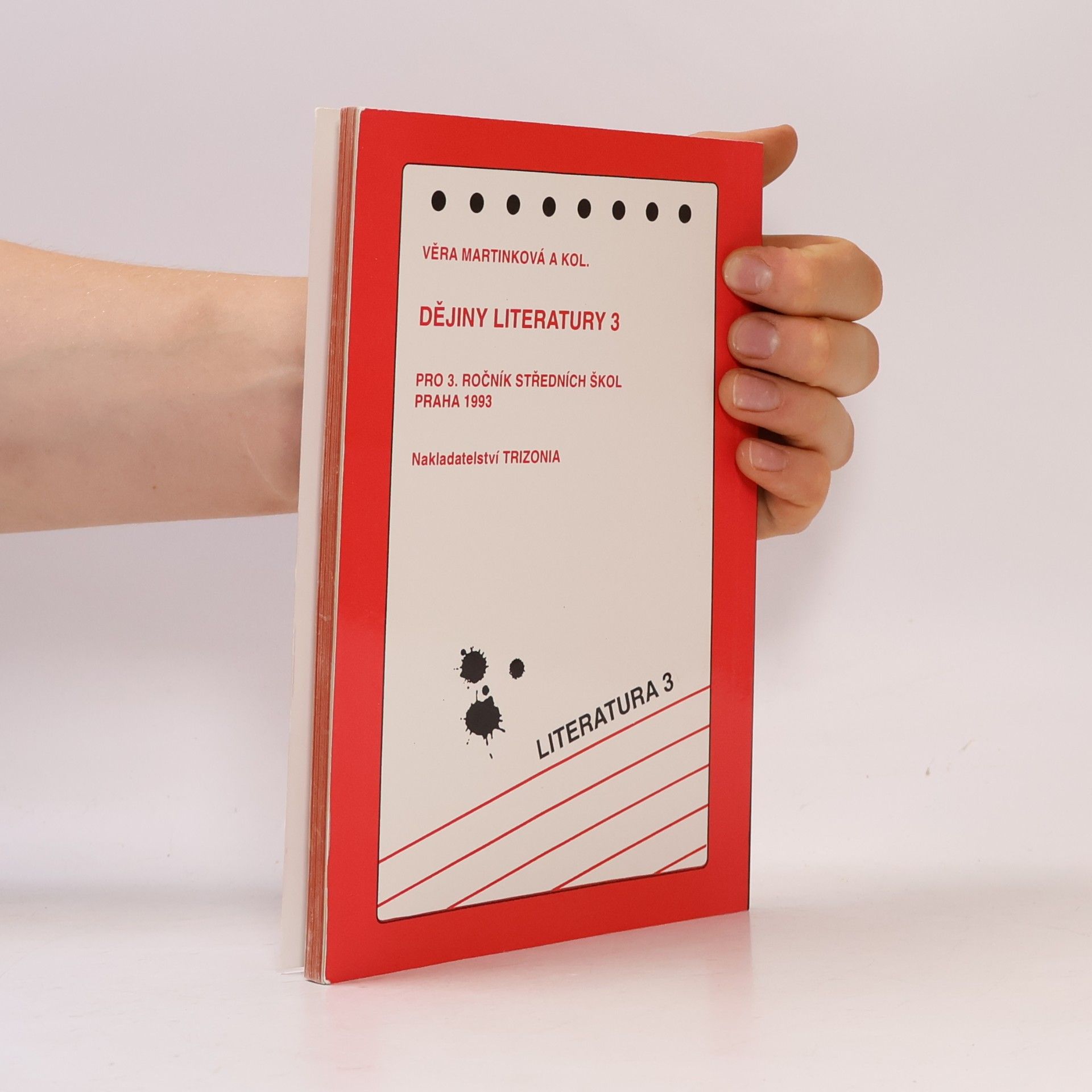Věra Martinková Literatura 3. Dějiny literatury