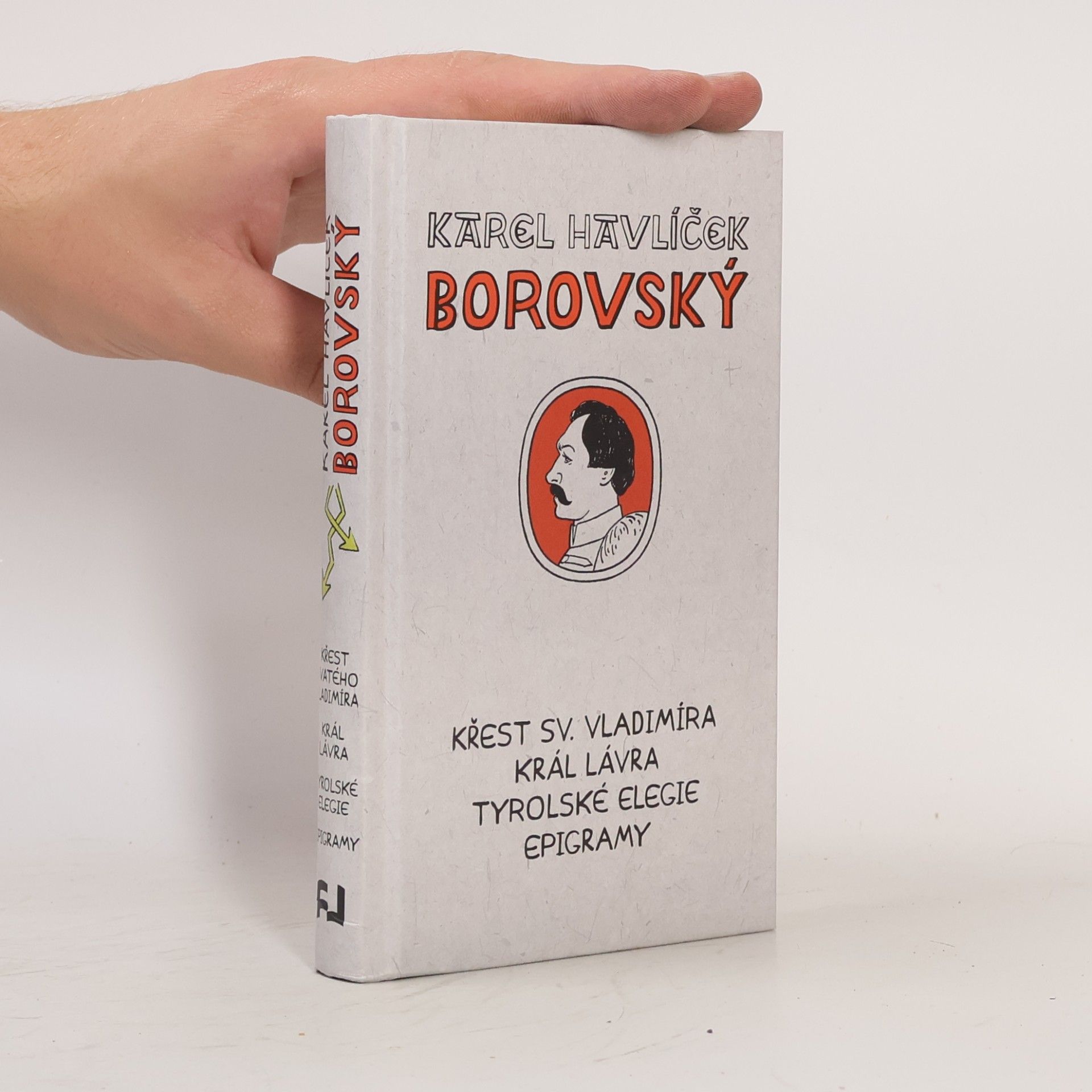 Karel Havlíček Borovský Křest svatého Vladimíra. Král Lávra. Tyrolské elegie. Epigramy