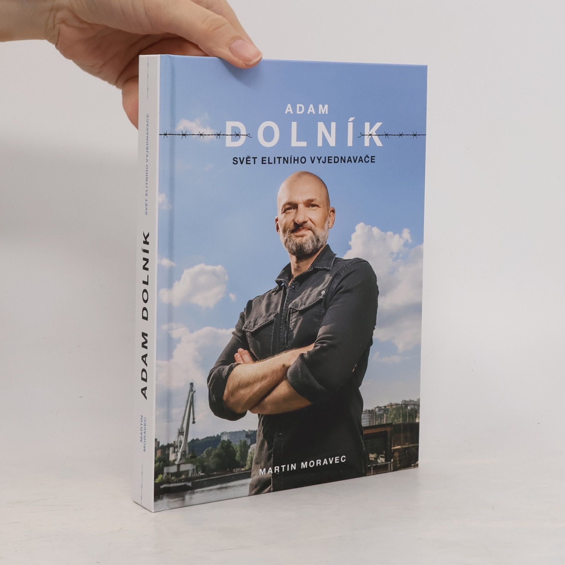 Martin Moravec Adam Dolník. Svět elitního vyjednavače