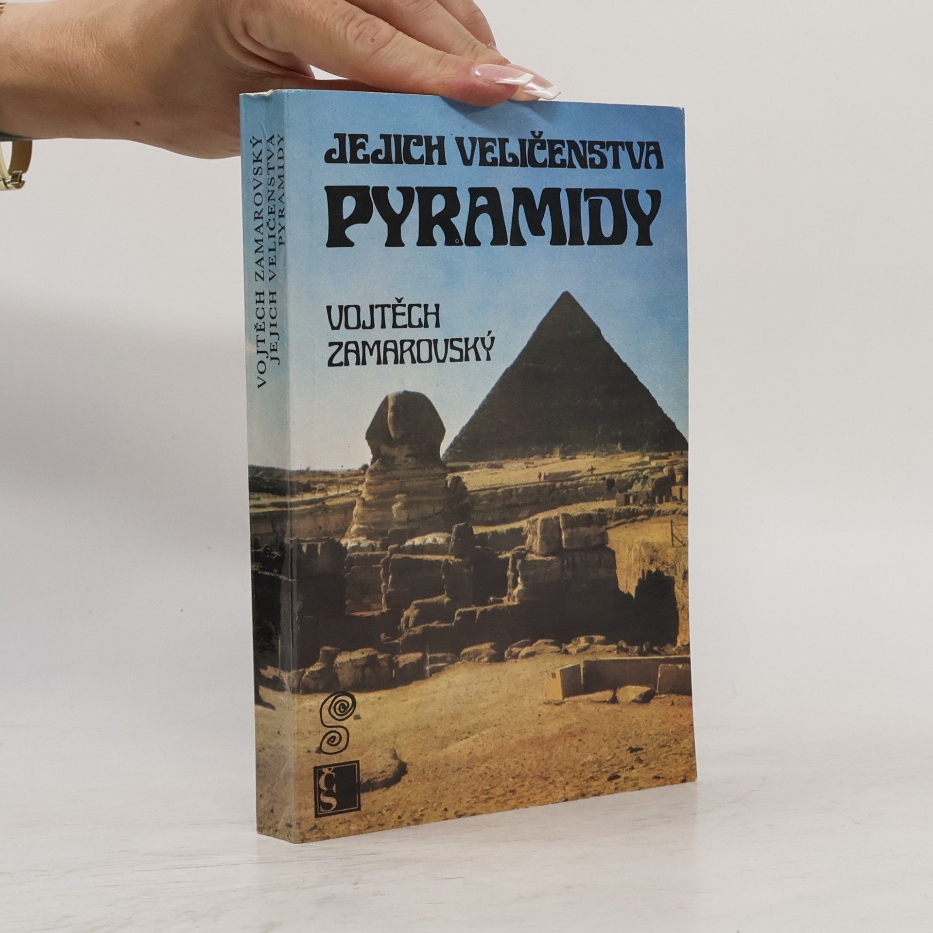 Vojtech Zamarovský Jejich veličenstva pyramidy