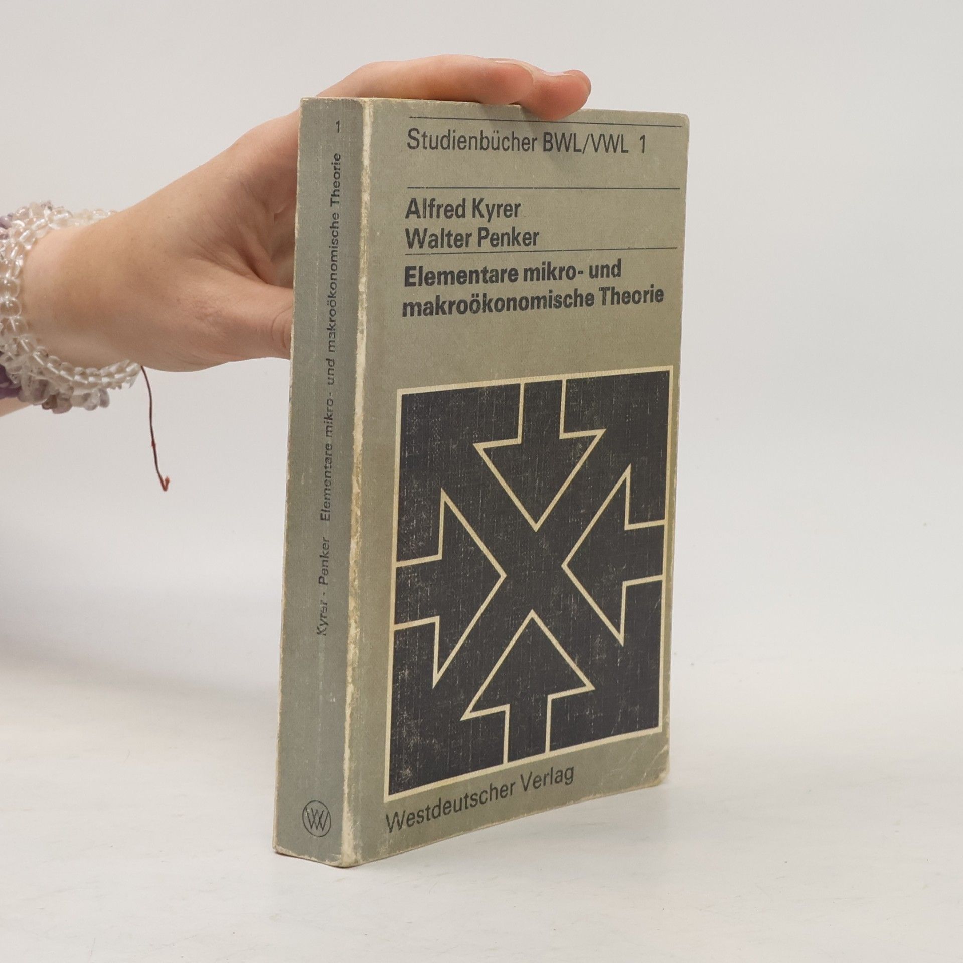 Walter Penker Studienbücher BWL/VWL - 1: Elementare Mikro- und Makroökonomische Theorie (German Edition)