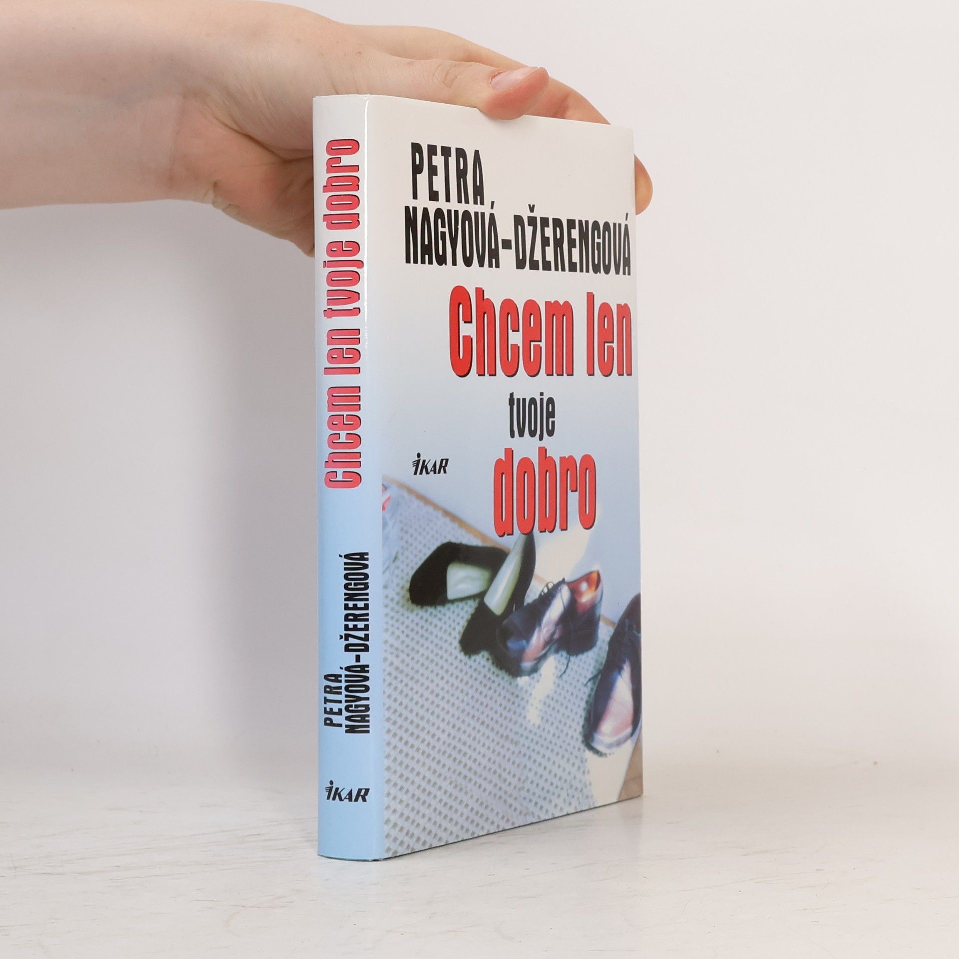 Petra Nagyová-Džerengová Chcem len tvoje dobro