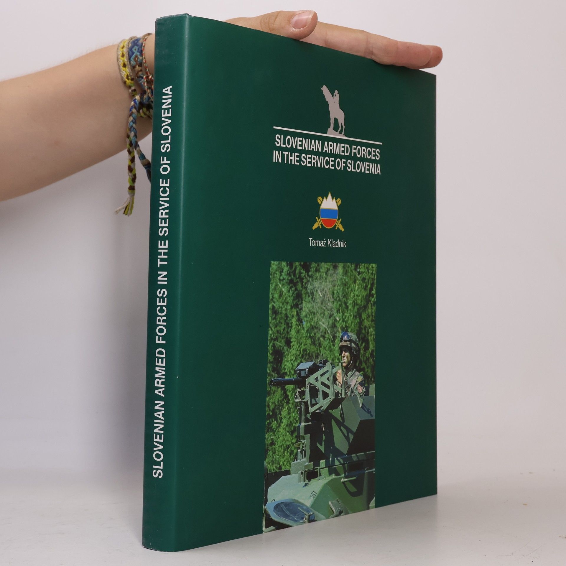 Tomaz Kladnik Slovenian Armed Forces in the Service of Slovenia