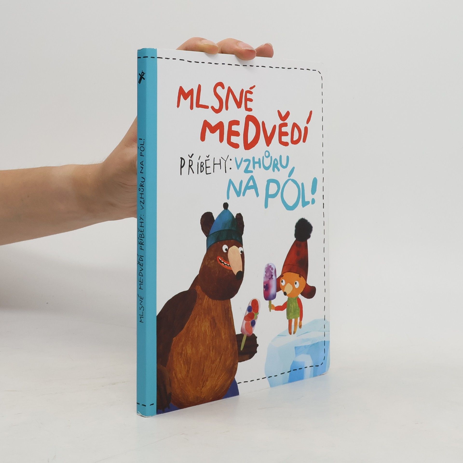 Kateřina Karhánková Mlsné medvědí příběhy. Vzhůru na pól!