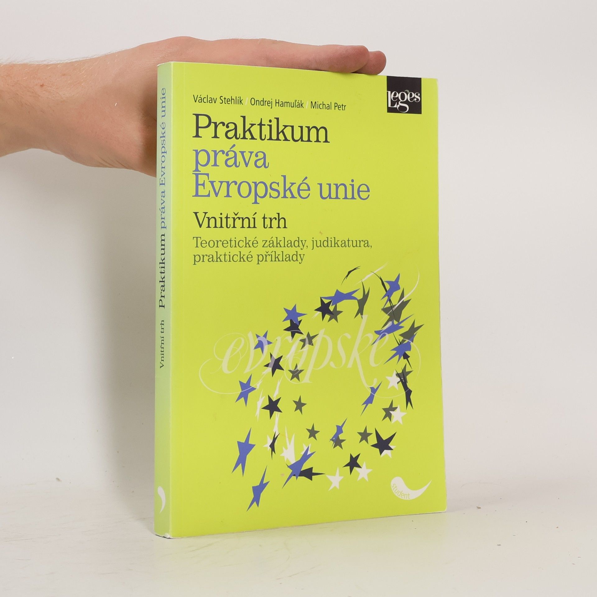 Michal Petr Praktikum práva Evropské unie: vnitřní trh
