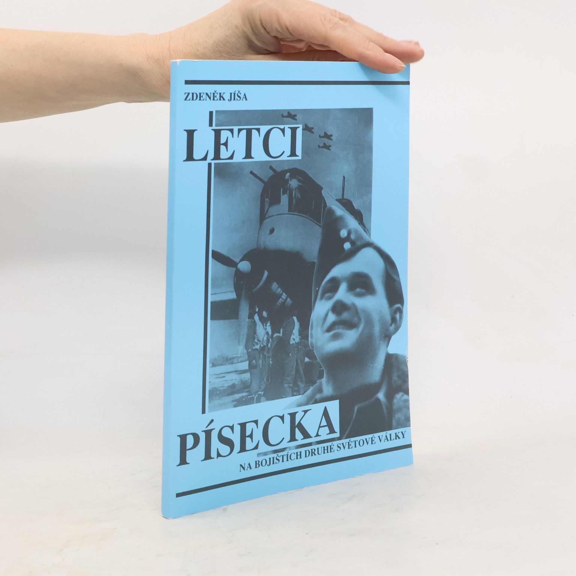 Zdeněk Jíša Letci písecka na bojištích druhé světové války