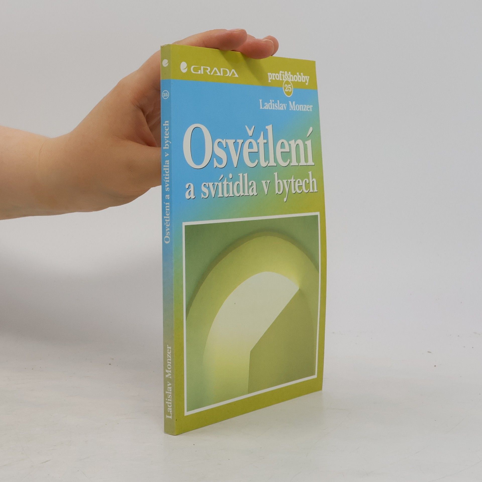 Ladislav Monzer Osvětlení a svítidla v bytech