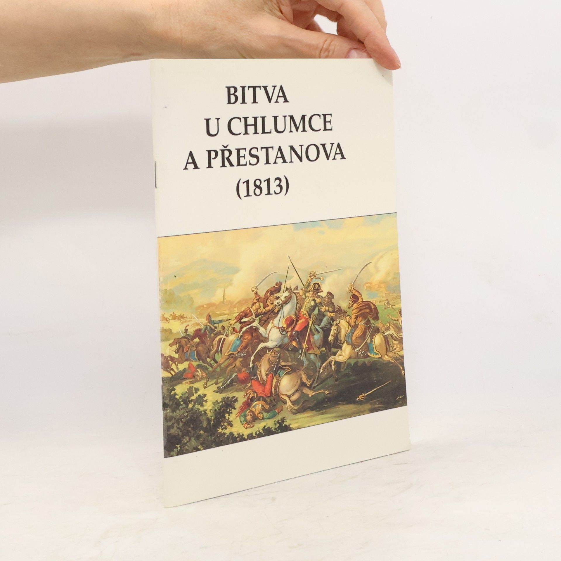 Kolektiv autorů Bitva u Chlumce a Přestanova (1813)