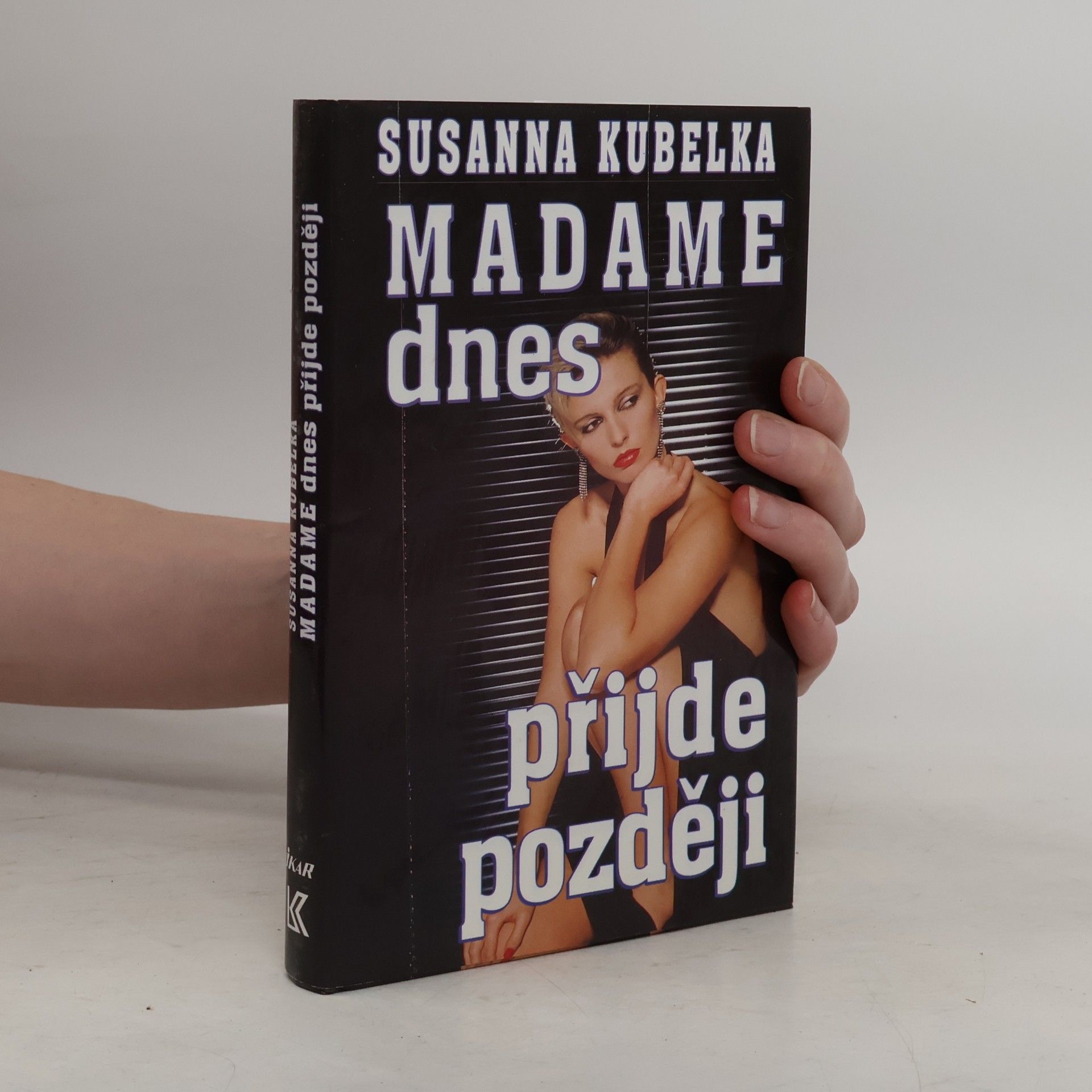 Susanna Kubelka Madame dnes přijde později